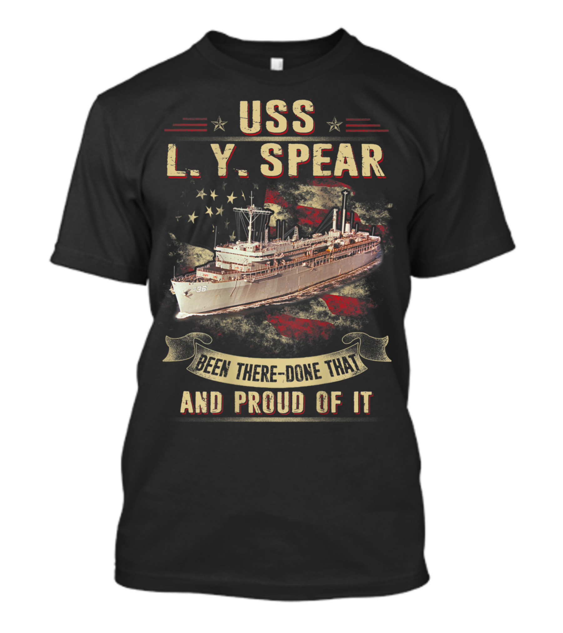 USS L.Y. Spear AS 36 Been There Done That And Proud Of It T-Shirt
