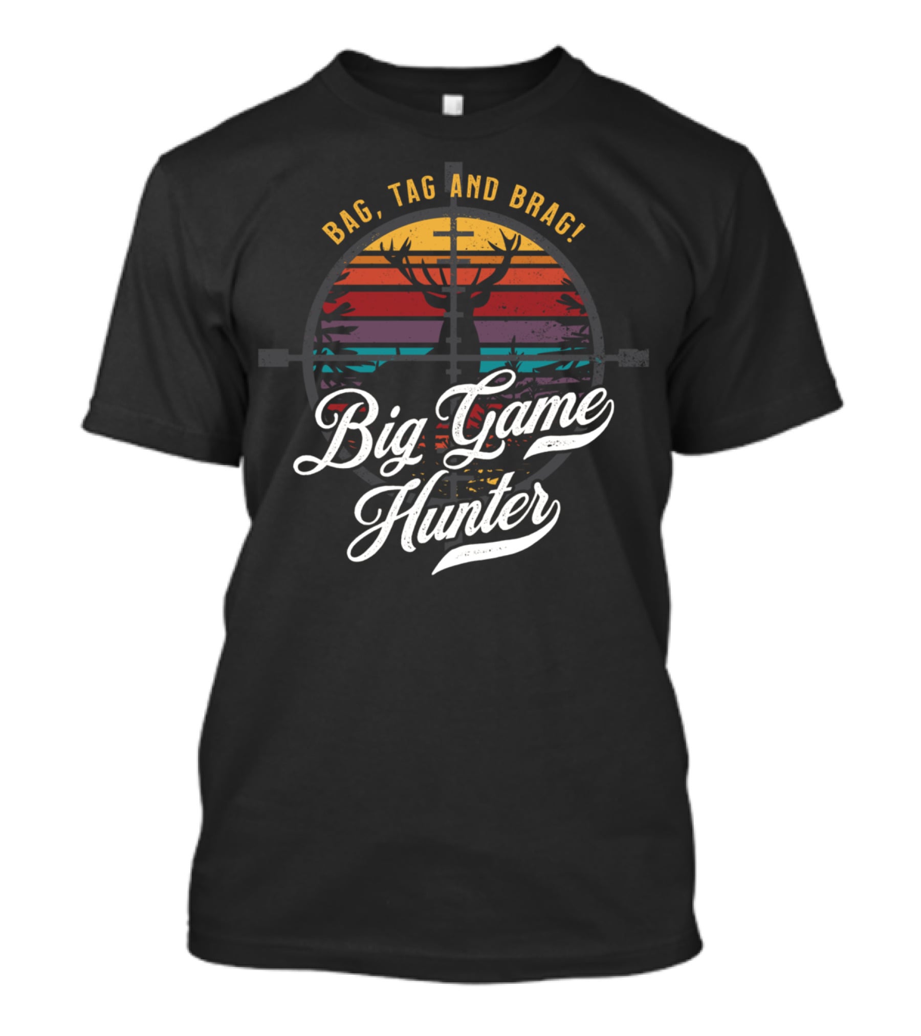 Bag Tag And Brag Big Game Hunter Funny Elk Hunting Scope T-Shirt