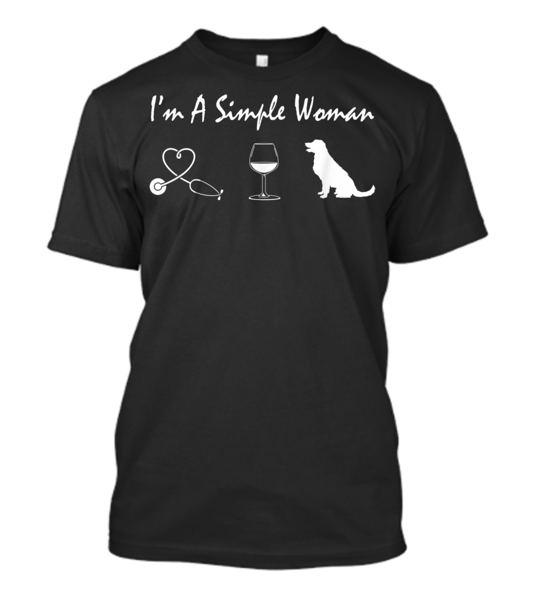I'm A Simple Woman Stethoscope Wine Glass Dog T-Shirt