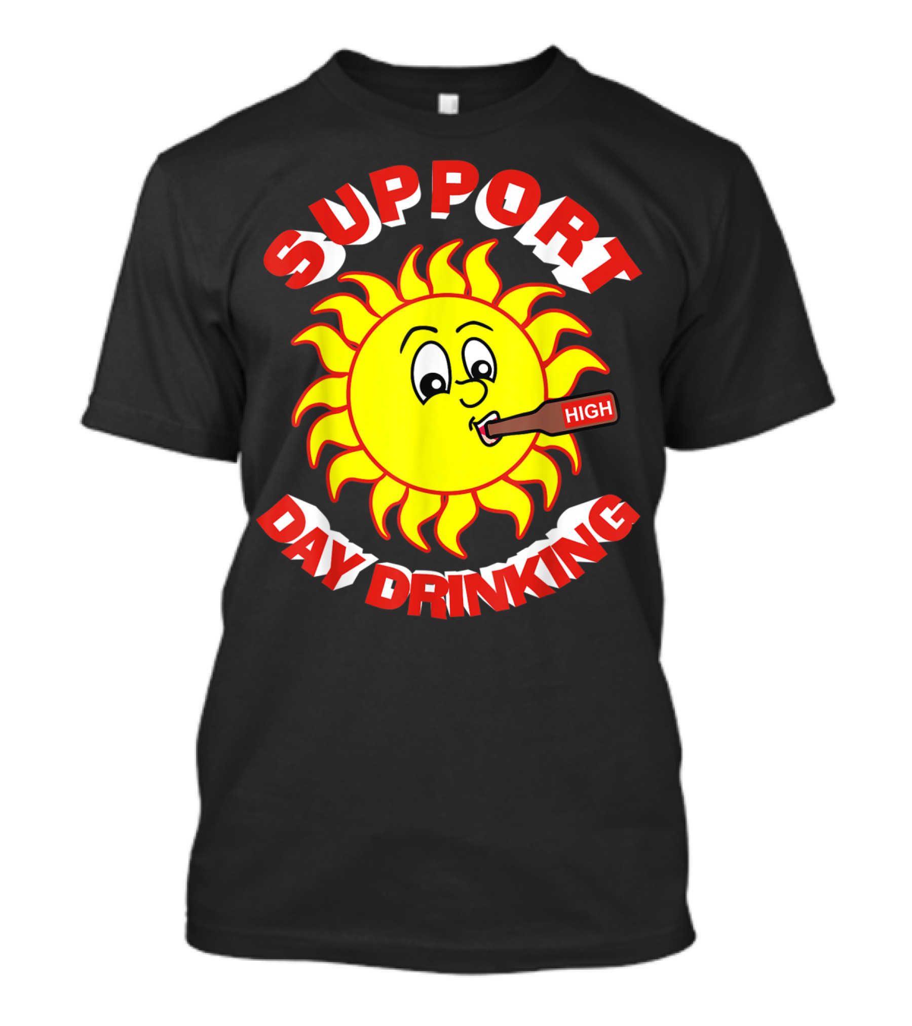 Support Day Drinking High Sun T-Shirt