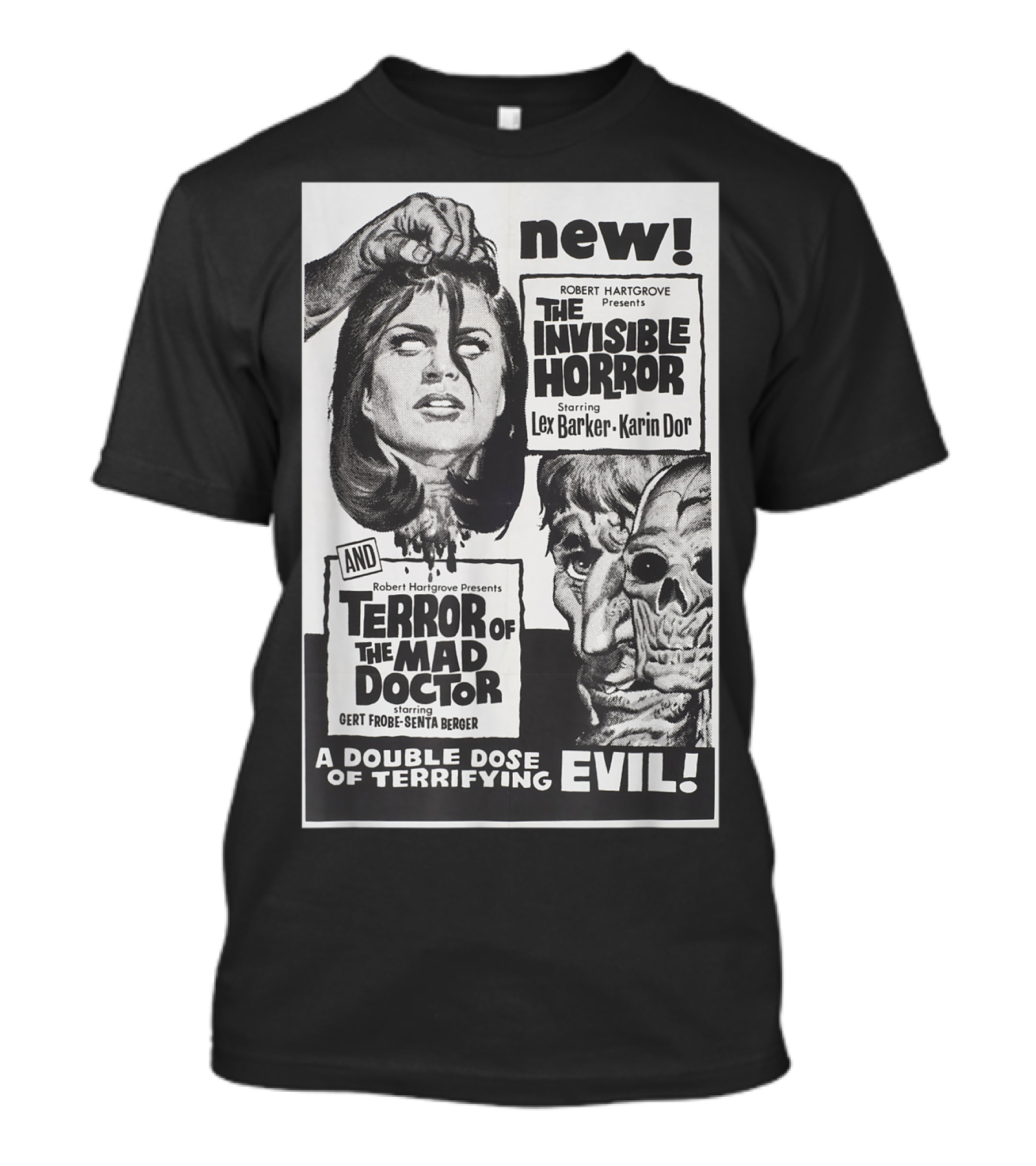 Robert Hartgrove Presents The Invisible Horror And Terror Of The Mad Doctor A Double Dose Of Terrifying Evil Starring Lex Barker Karin Dor Gert Fröbe Senta Berger T-Shirt