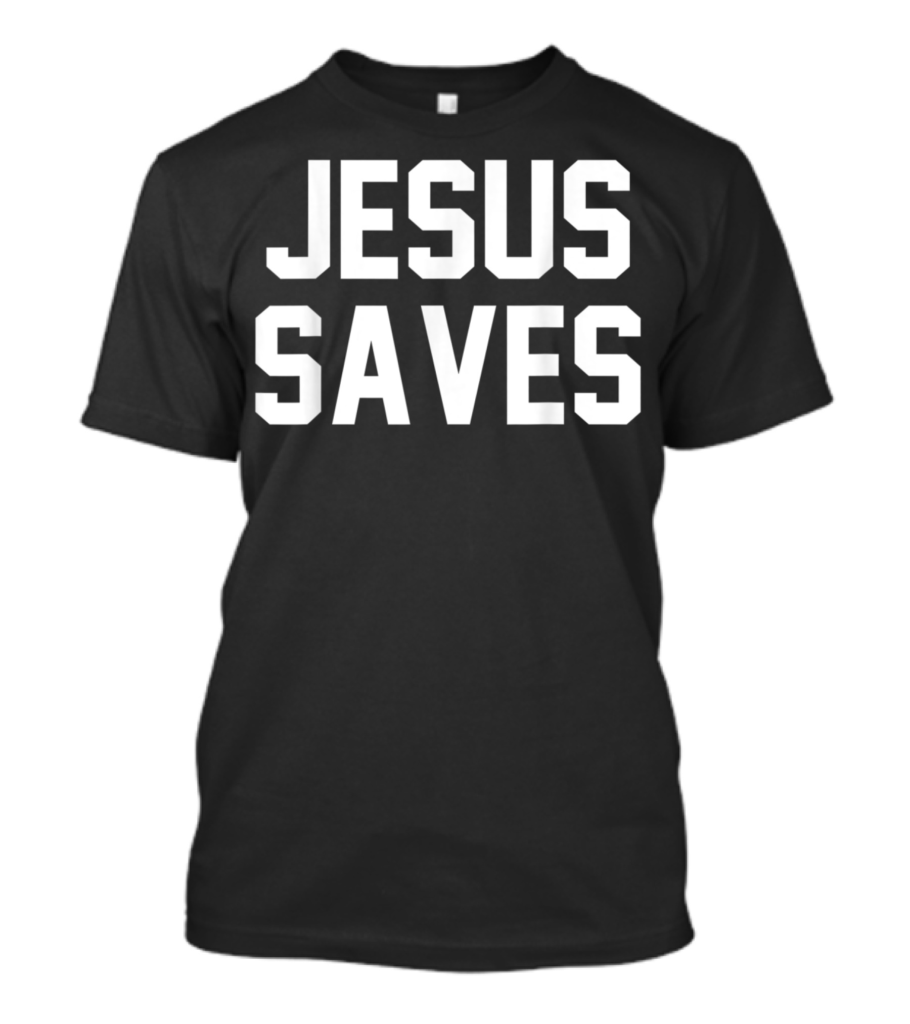 Jesus Saves Christian Faith Trust In God Lord T-Shirt
