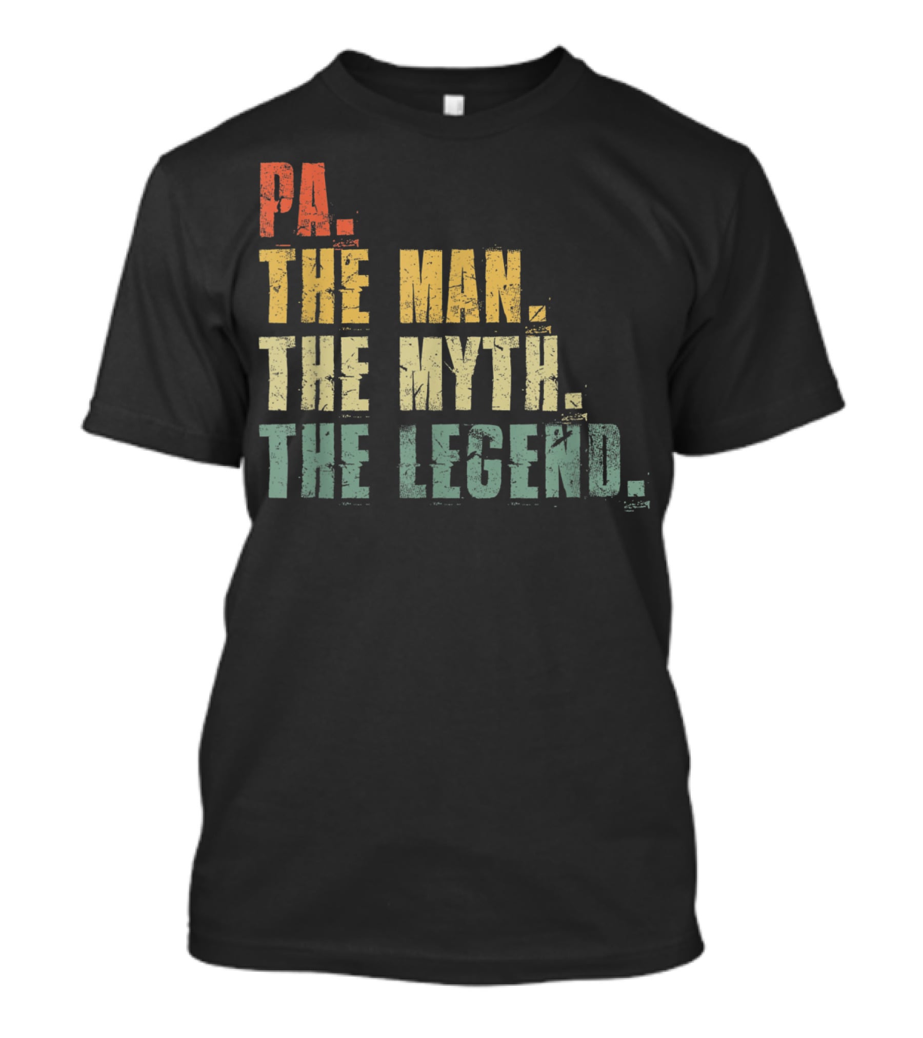 PA The Man The Myth The Legend Men's Funny Father's T-Shirt