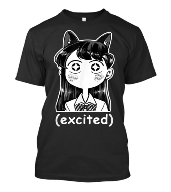 Anime Manga Excited Komi San Cat Ears Meme With Excited Text T-Shirt