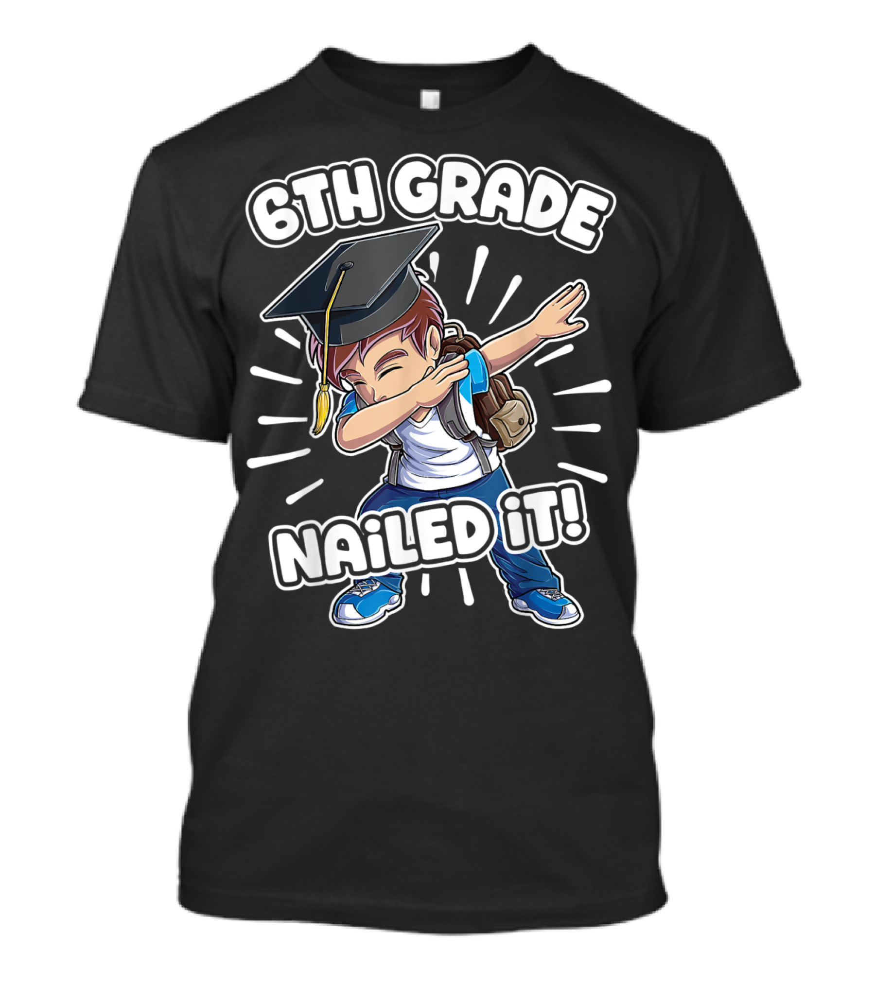 6th Grade Nailed It Dabbing Graduation Boy 6th Grade Boys Class T-Shirt