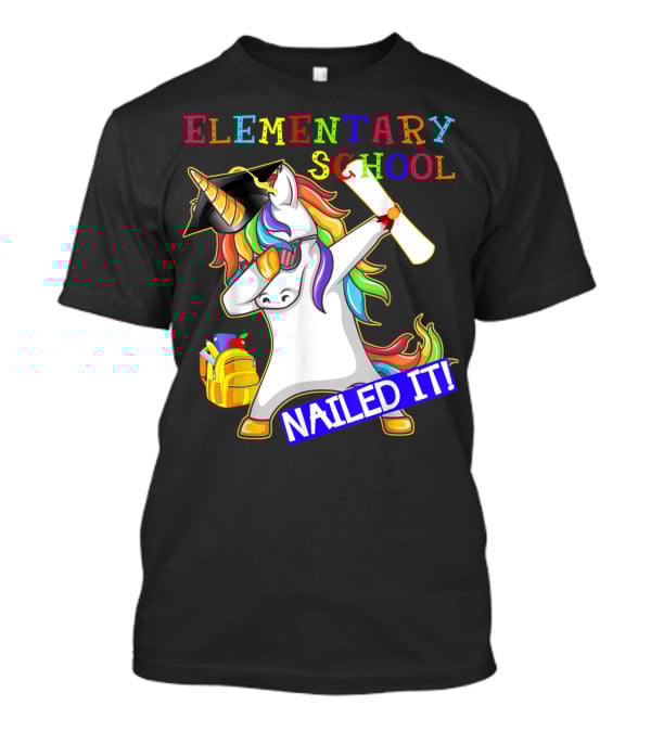 Elementary School Dabbing Unicorn Graduation Nailed It T-Shirt