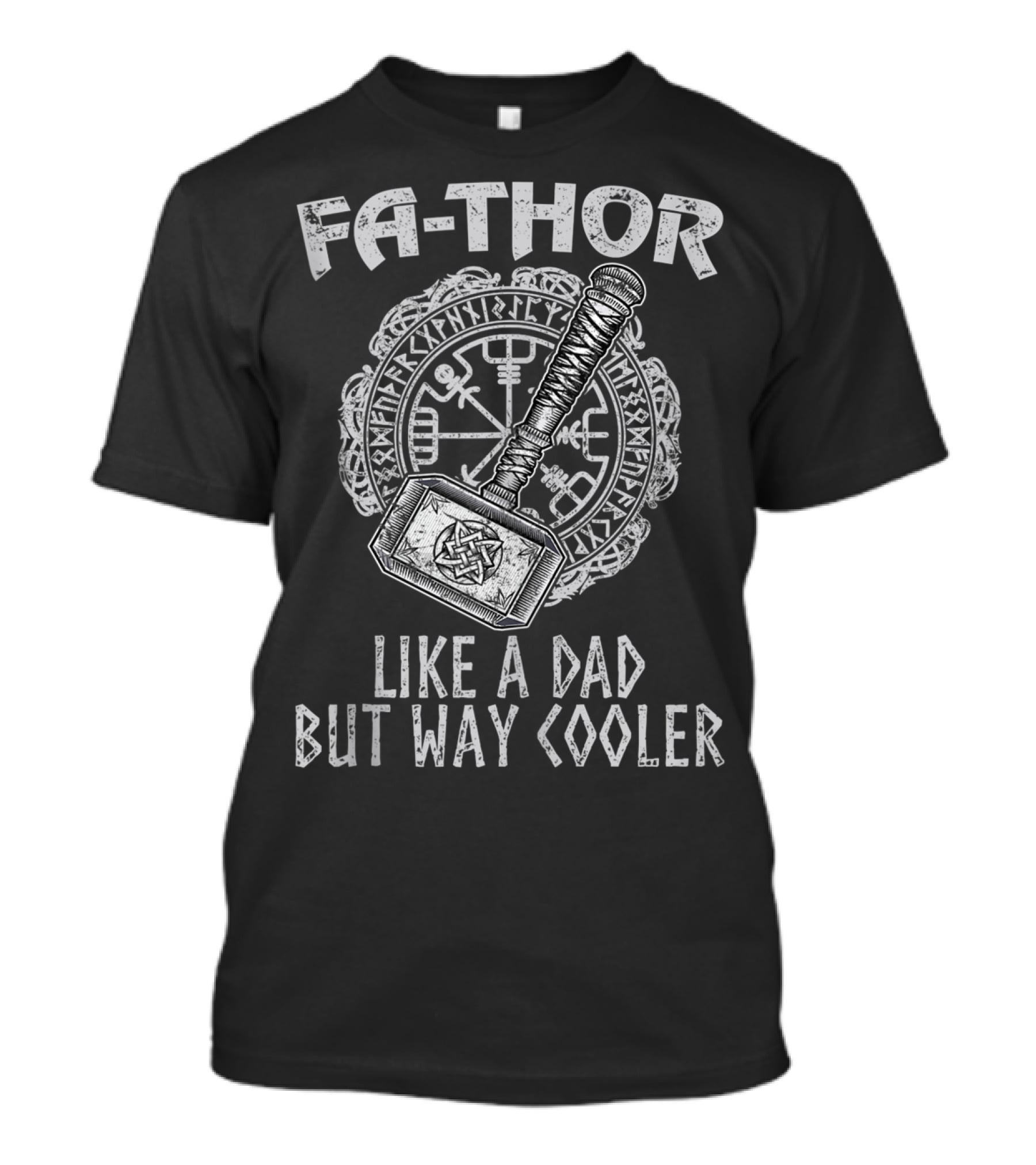 Fa Thor Like A Dad But Way Cooler Viking Hammer T-Shirt