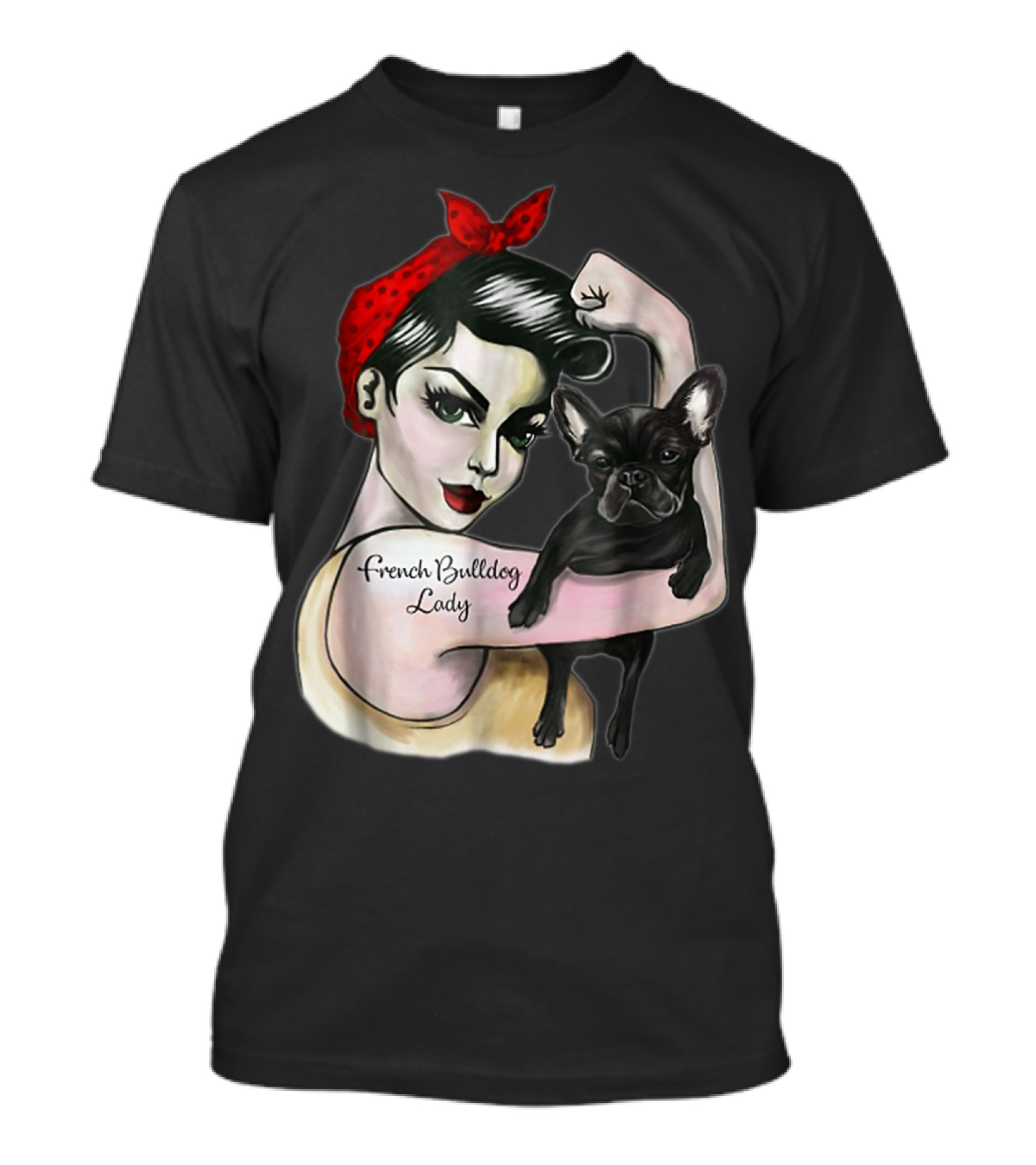 French Bulldog Lady Strong Rosie The Riveter T-Shirt