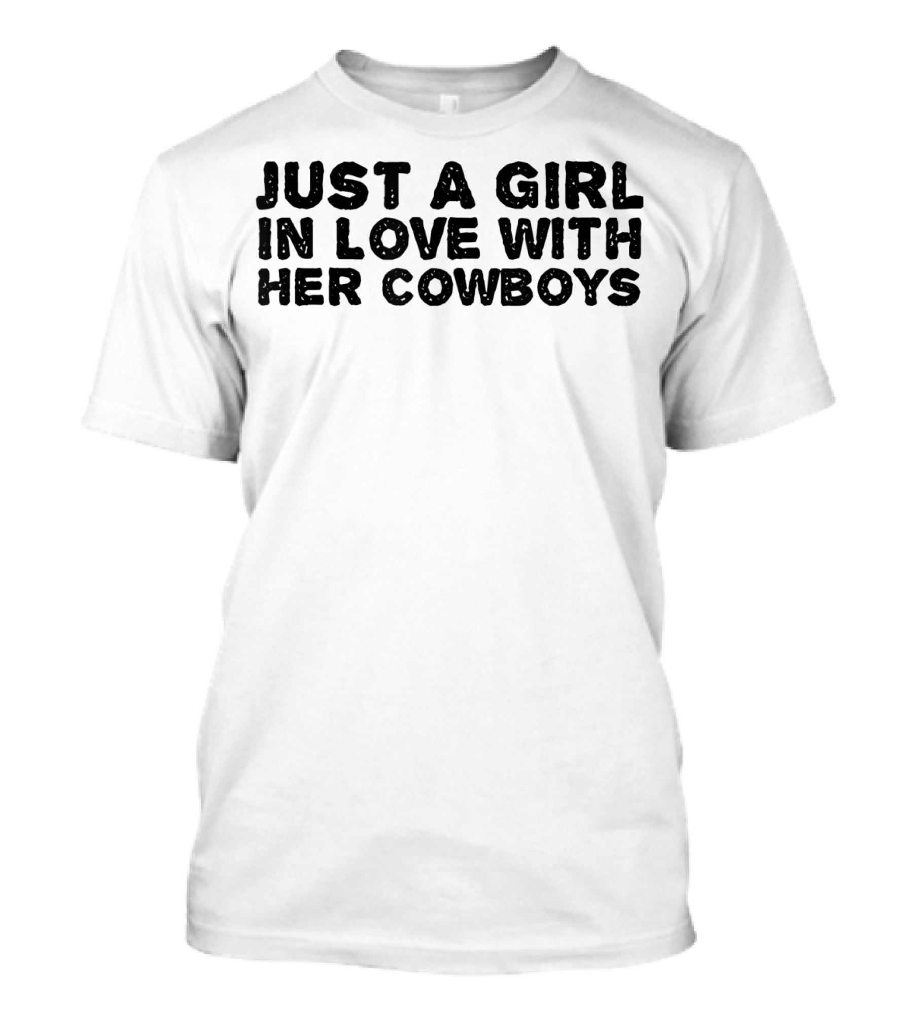 Just A Girl In Love With Her Cowboys T-Shirt
