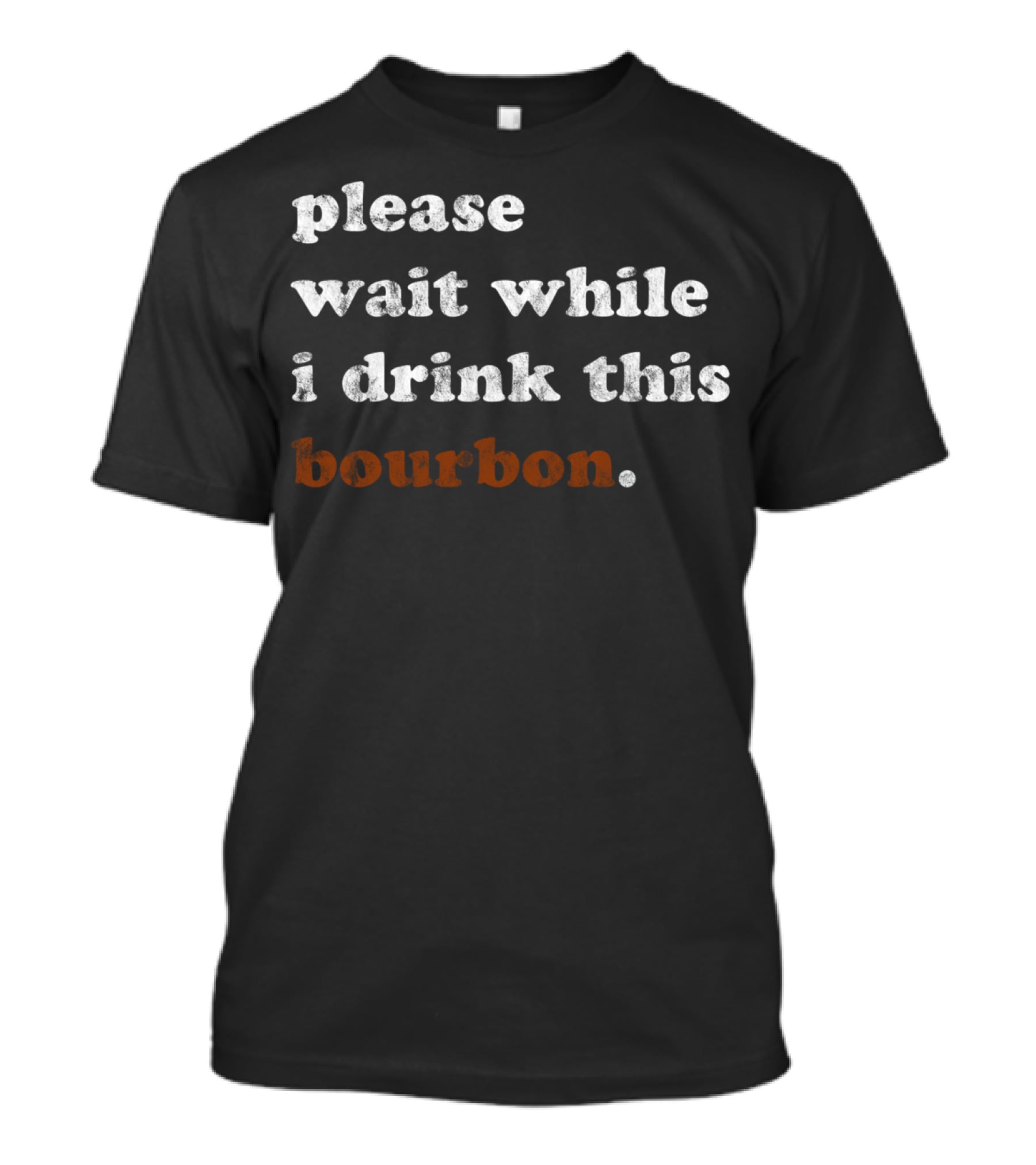 Please Wait While I Drink This Bourbon Kentucky T-Shirt
