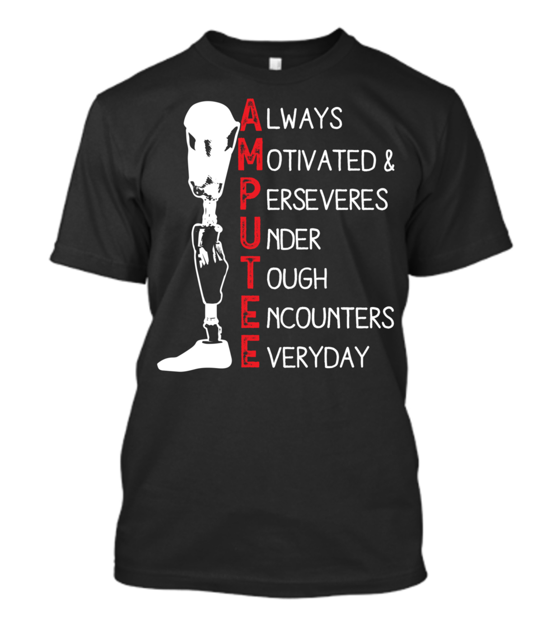 Ampu Always Motivated Perseveres Under Tough Encounters Everyday T-Shirt