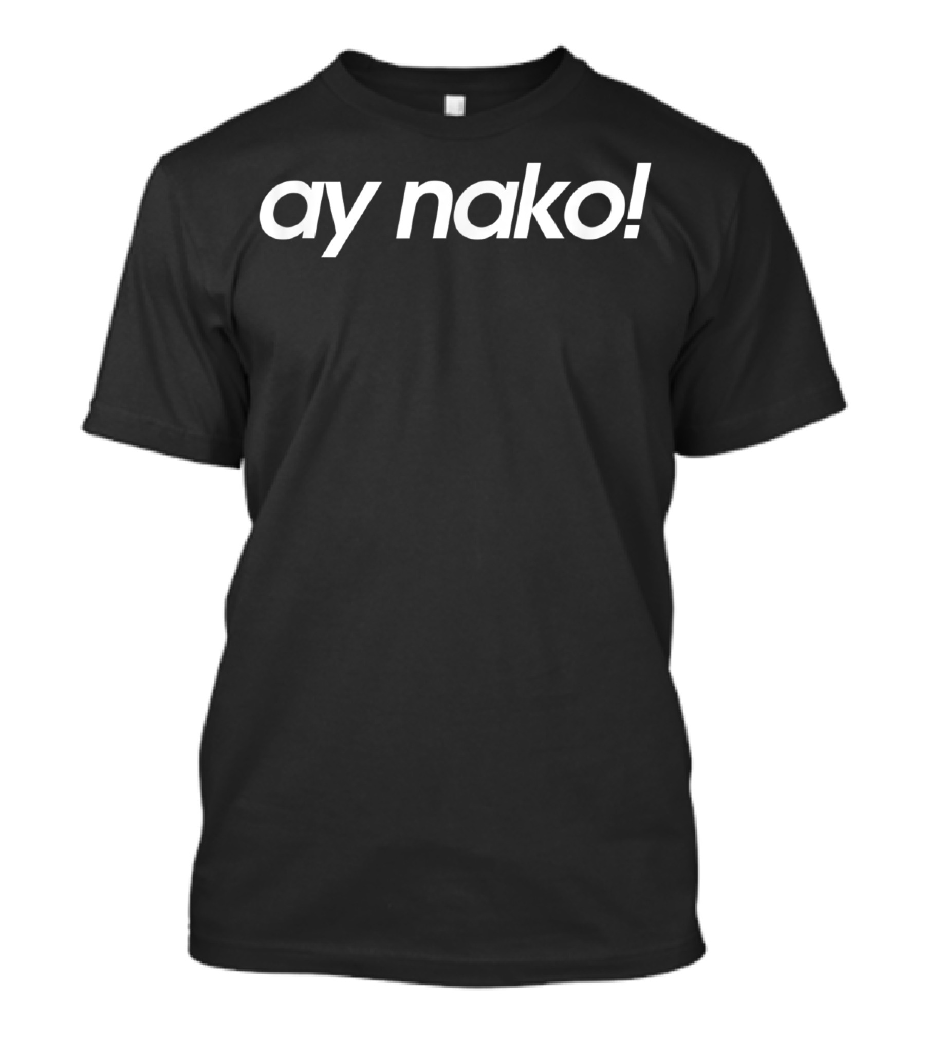 Ay Nako Filipino Slang Philippines Oh My Gosh Expression T-Shirt