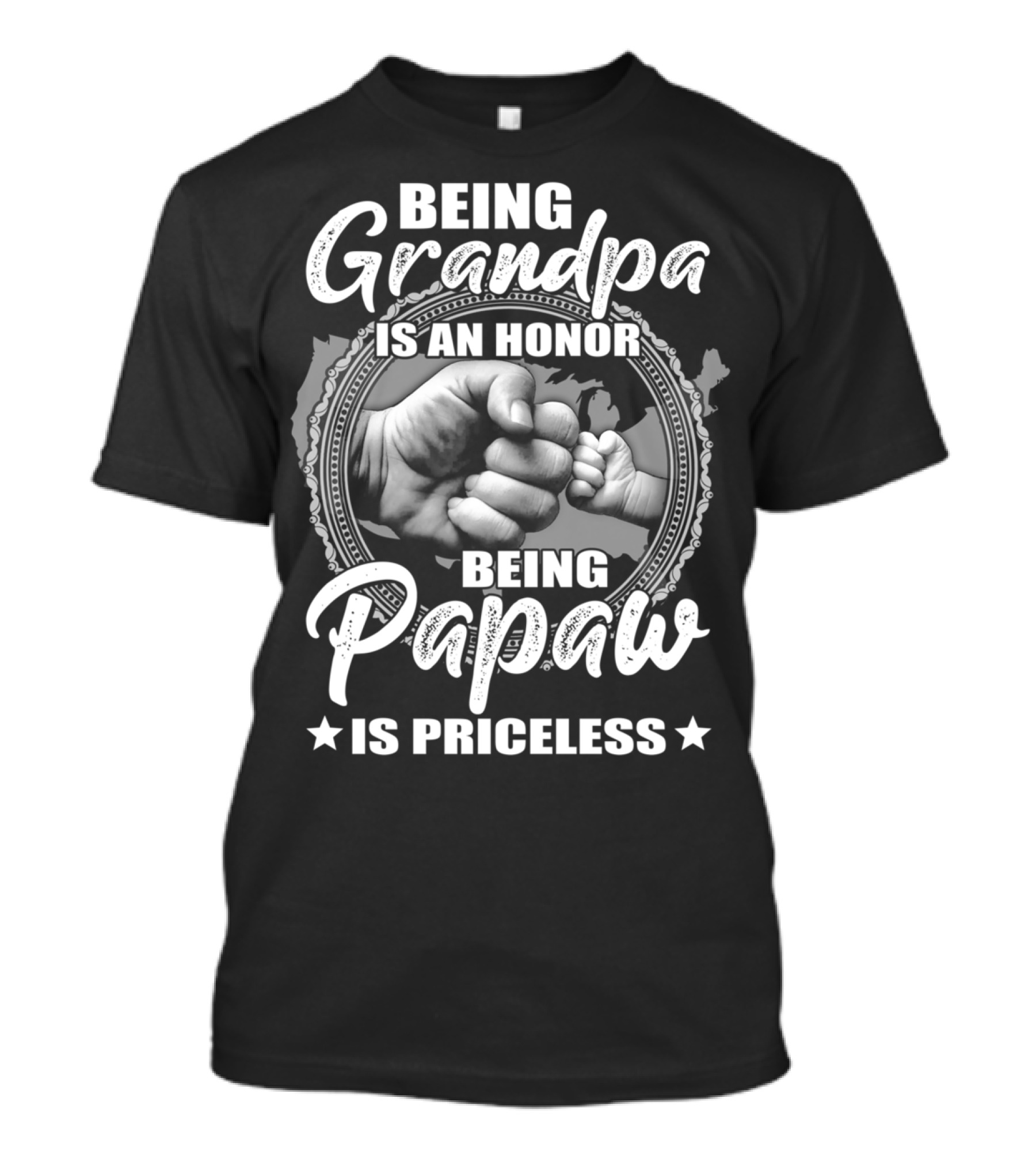 Being Grandpa Is An Honor Being Papaw Is Priceless T-Shirt