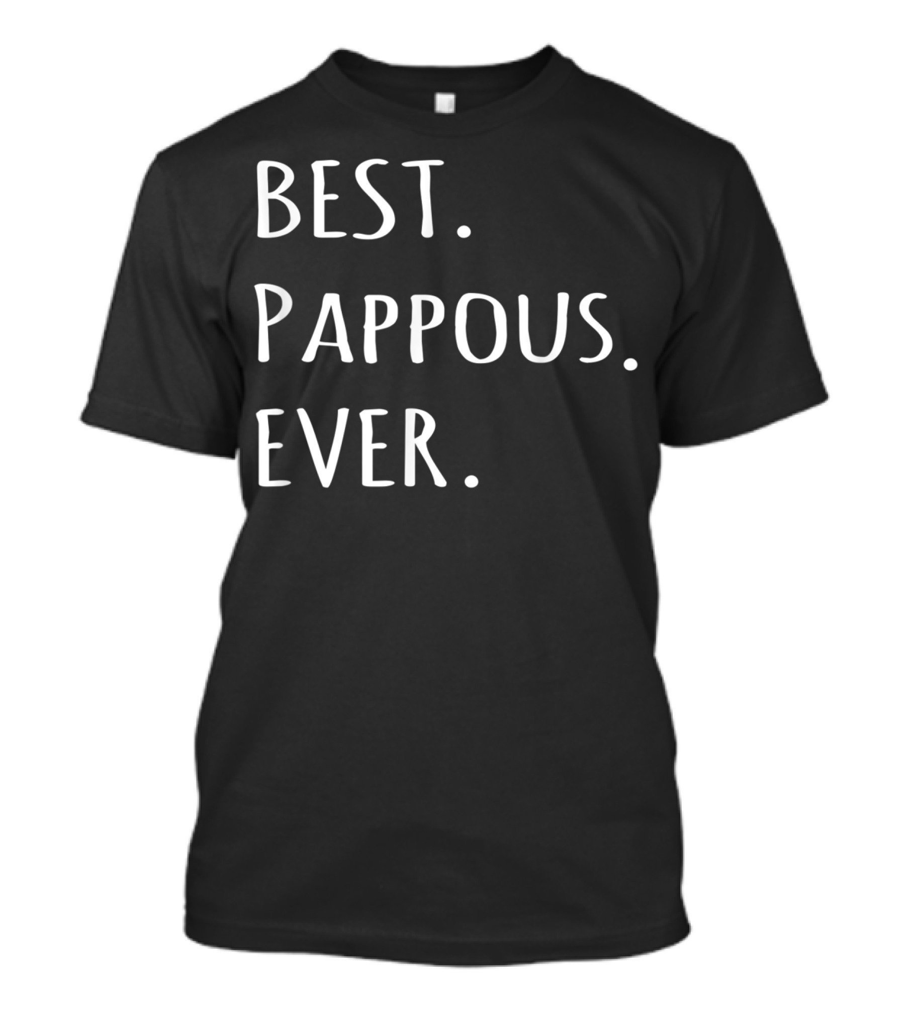 Best Pappous Ever Greek Word For Grandpa Pappous T-Shirt