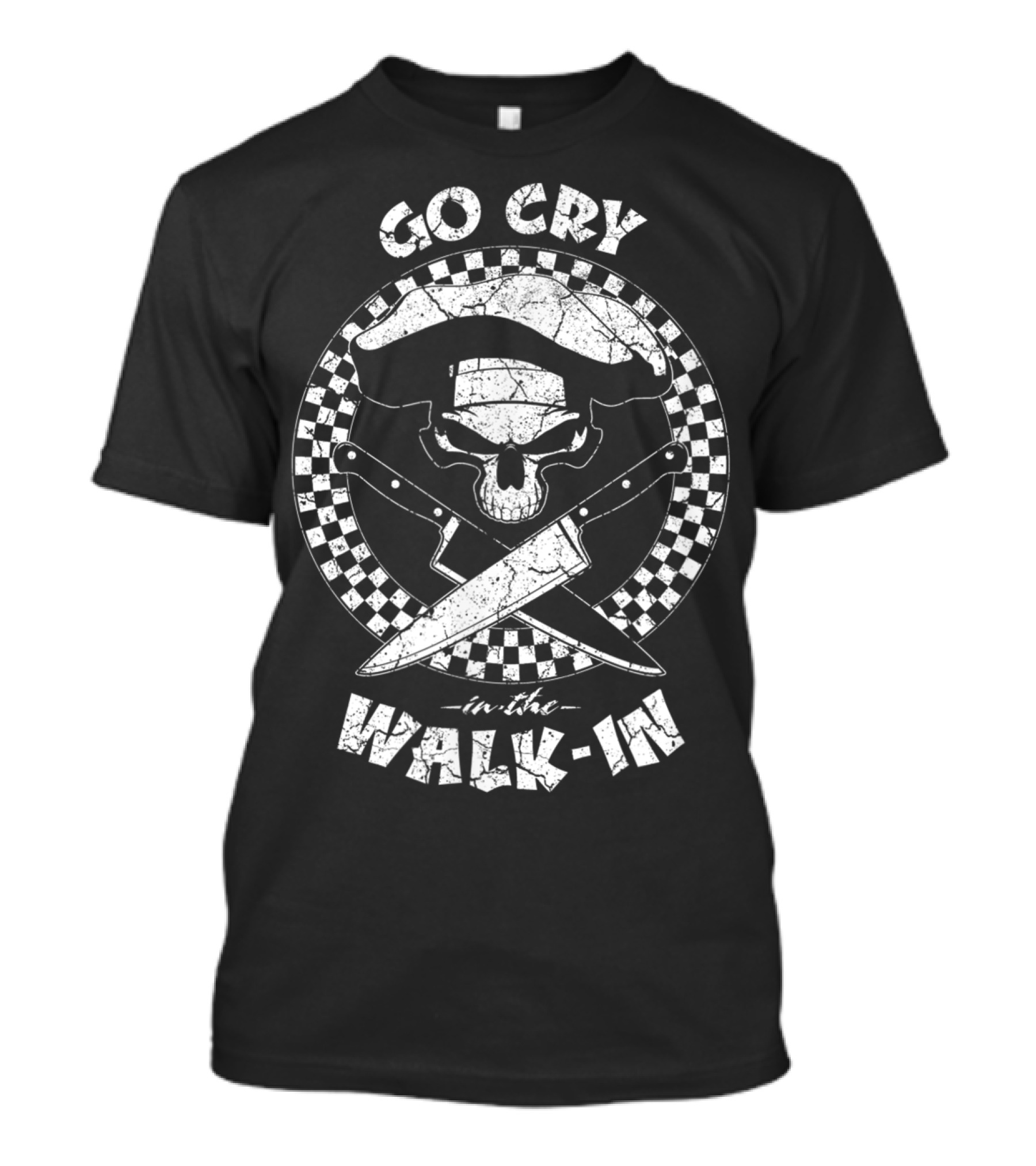 Go Cry In The Walk-In Funny Sarcastic Chef Skull With Knives T-Shirt