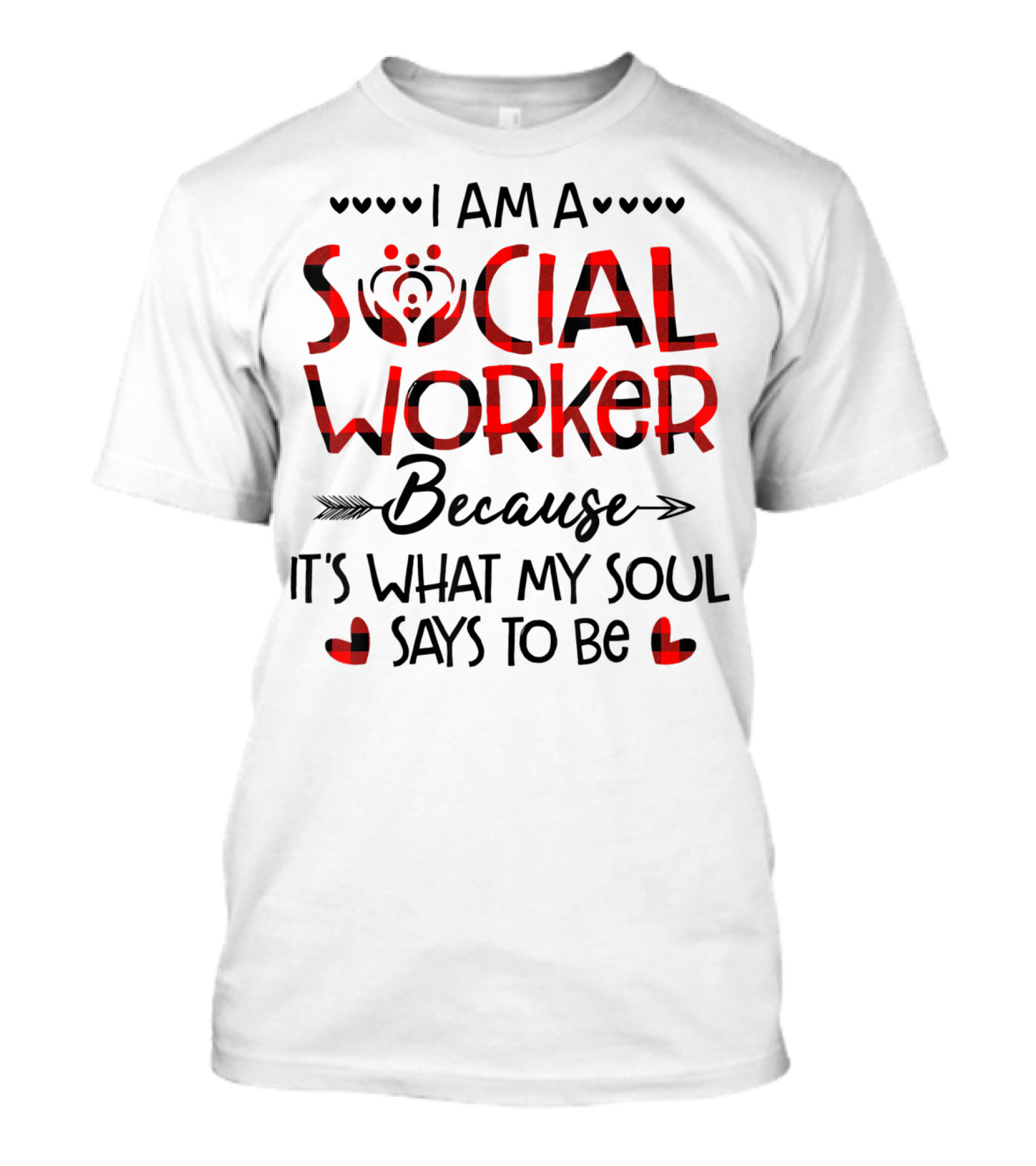I Am A Social Worker Because It's What My Soul Says To Be T-Shirt