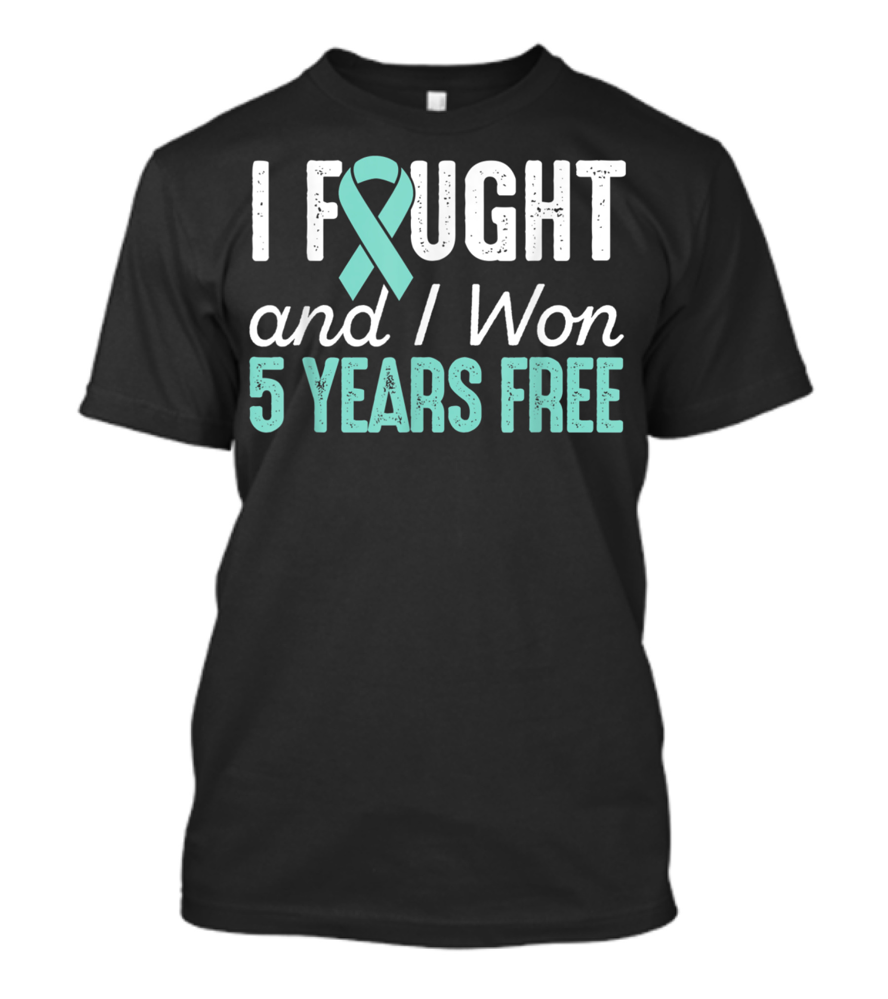 I Fought And I Won 5 Years Free Ovarian Cancerversary Ovarian Cancer T-Shirt
