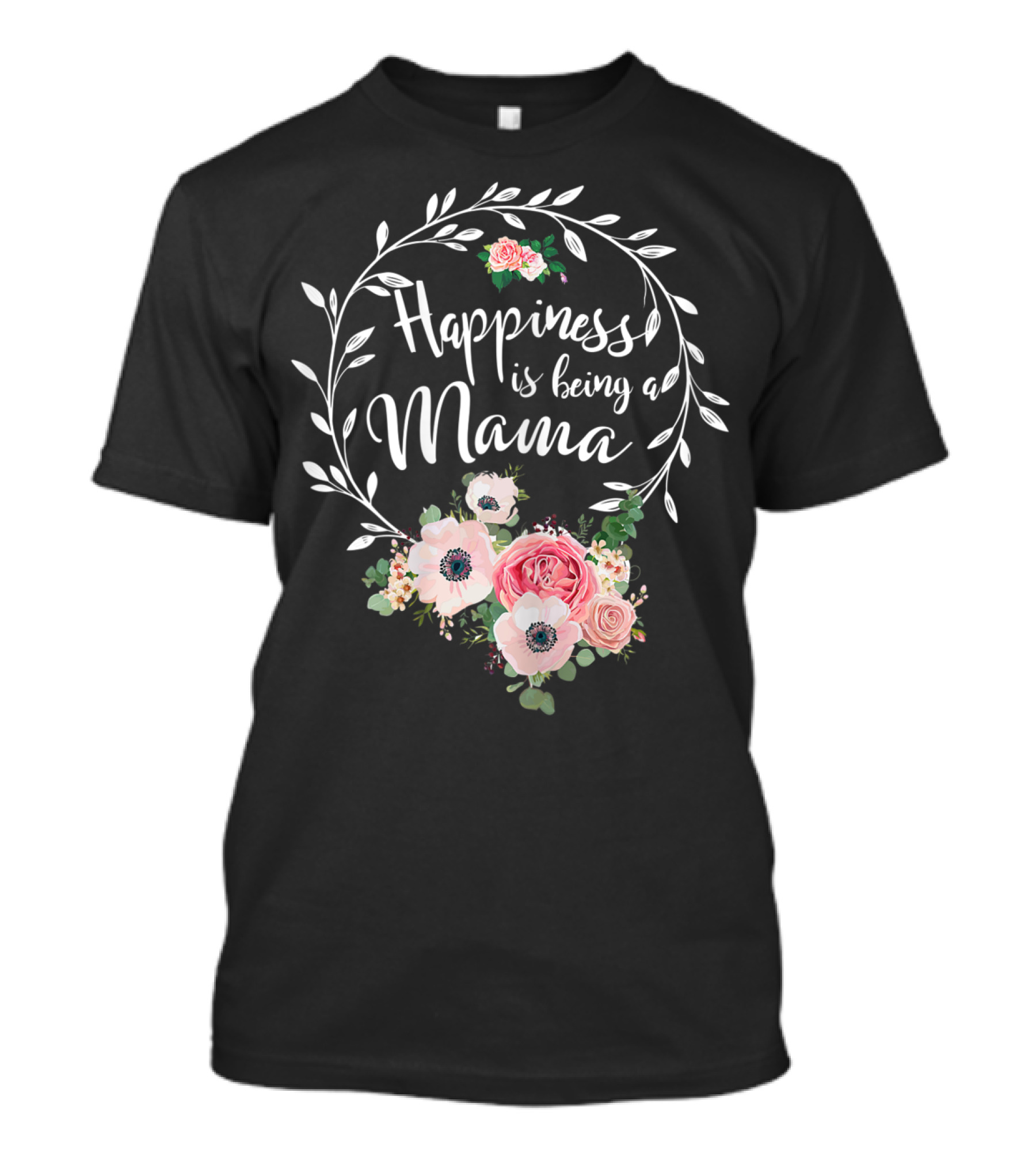Happiness Is Being A Mama Floral Wreath With Pink And White Blossoms T-Shirt