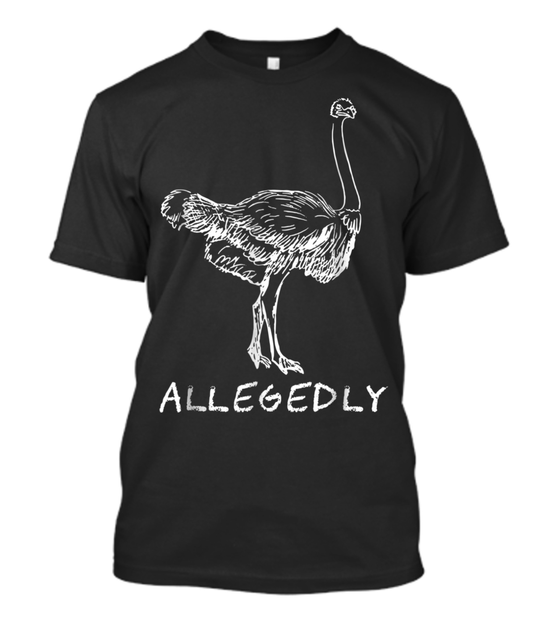 Allegedly Funny Ostrich Flightless Bird Lover T-Shirt