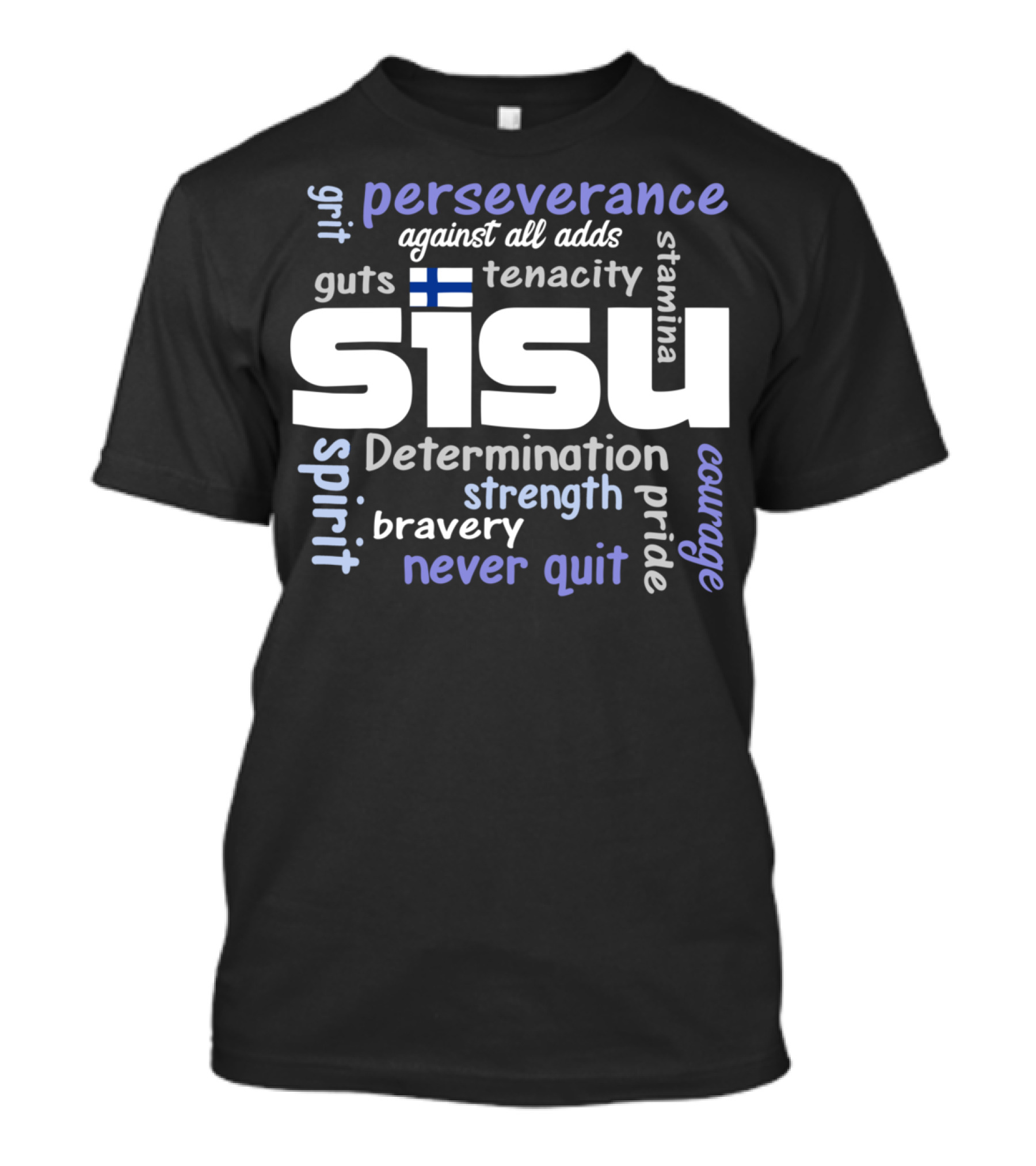 Perseverance Determination Grit Courage Tenacity Sisu Finland Spirit Strength Bravery T-Shirt