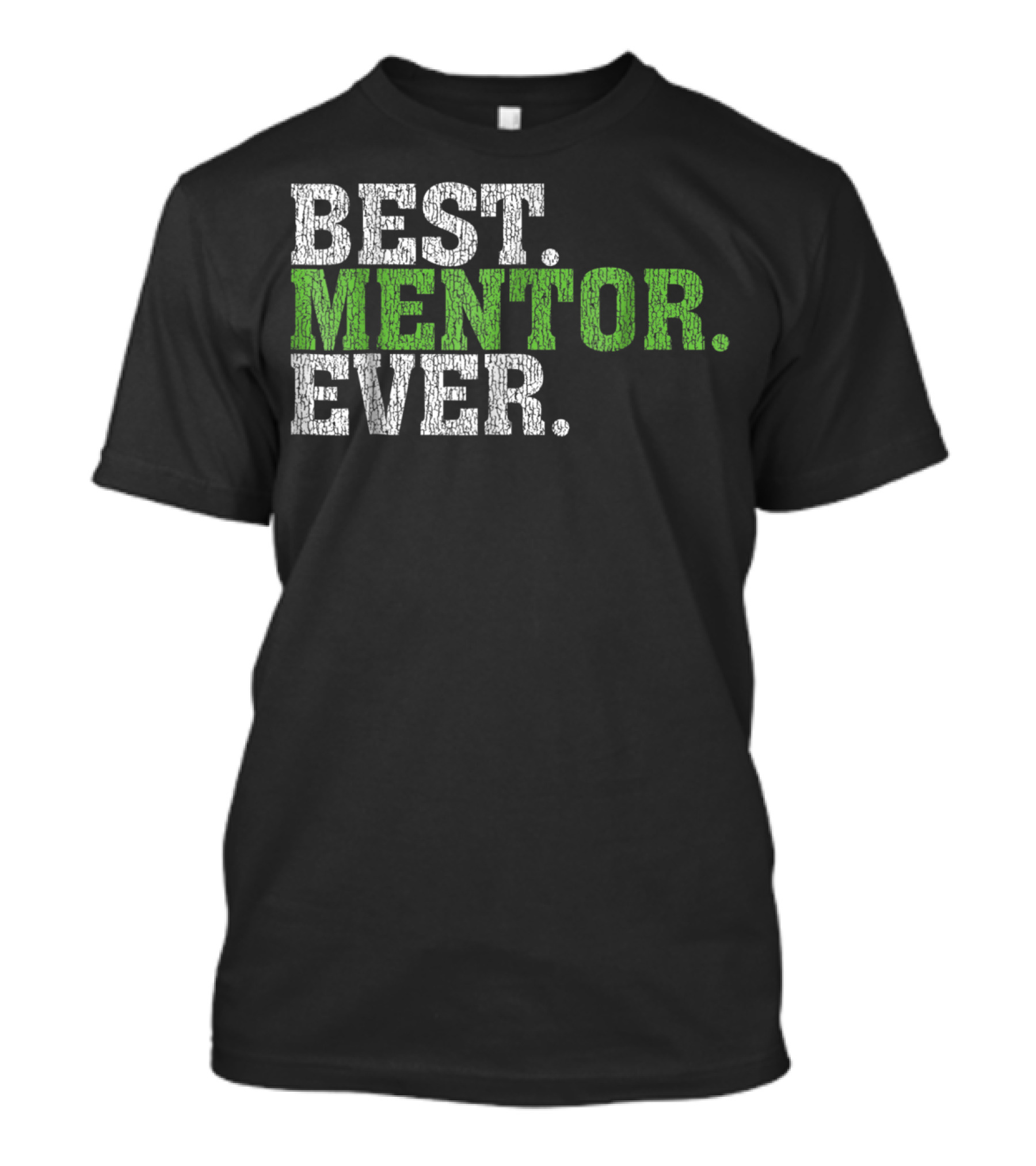 Best Mentor Ever Awesome Best Mentor Ever T-Shirt
