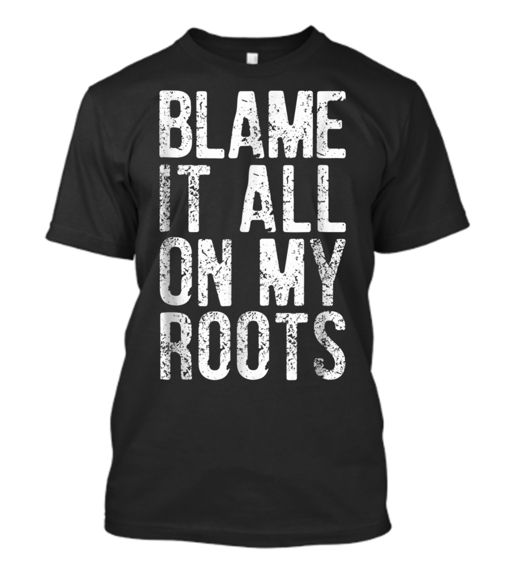 Blame It All On My Roots Retro Country T-Shirt
