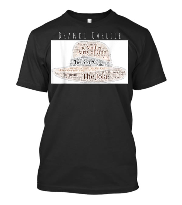 Brandi Carlile Songs Hat With The Story And The Joke Mashup T-Shirt