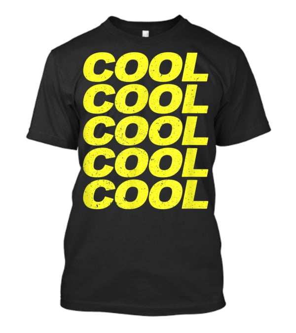 Cool Cool Cool Cool Cool 99 Nice Quotes Of Brook T-Shirt