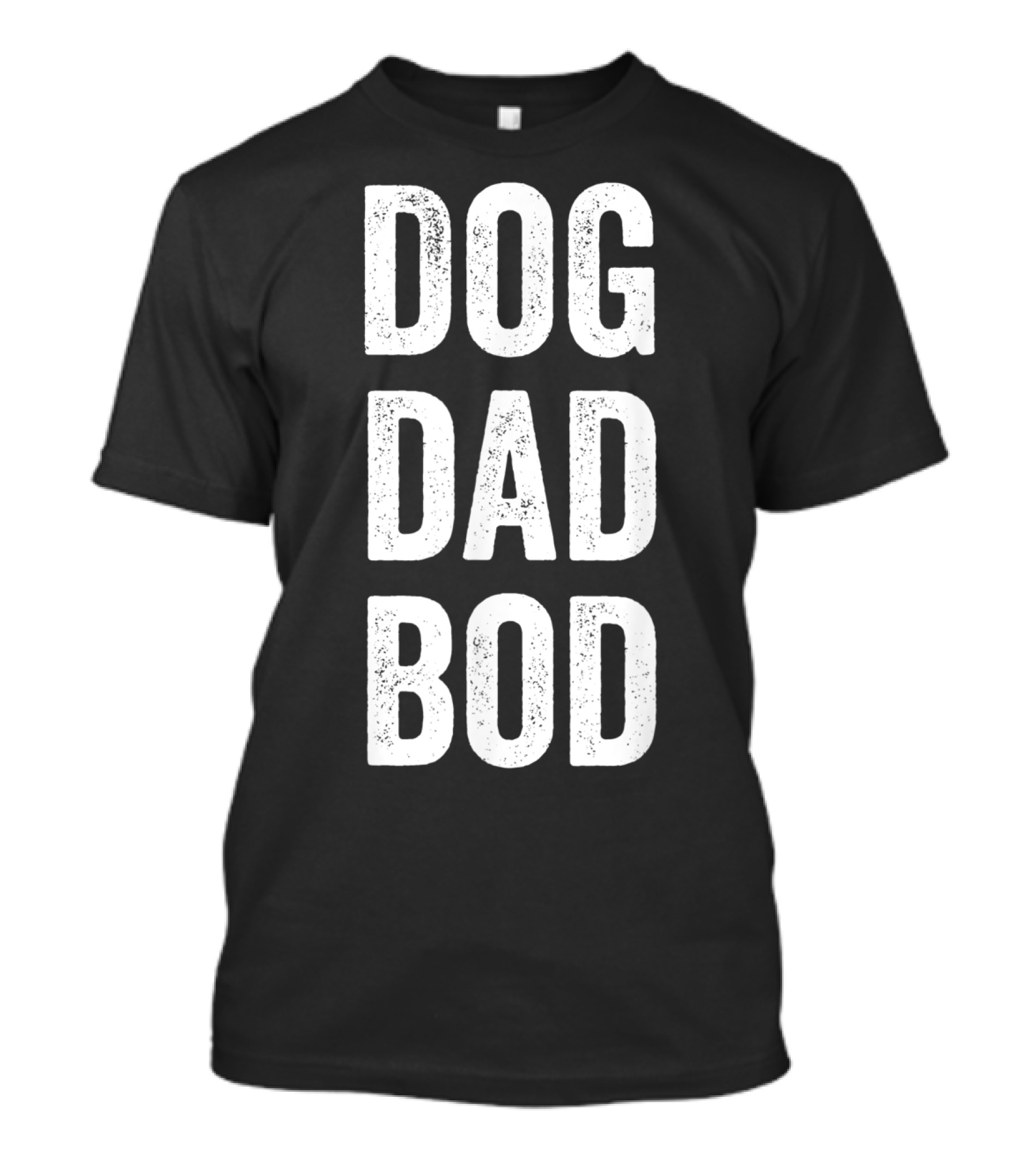 DOG DAD BOD Funny Pet Lover T-Shirt