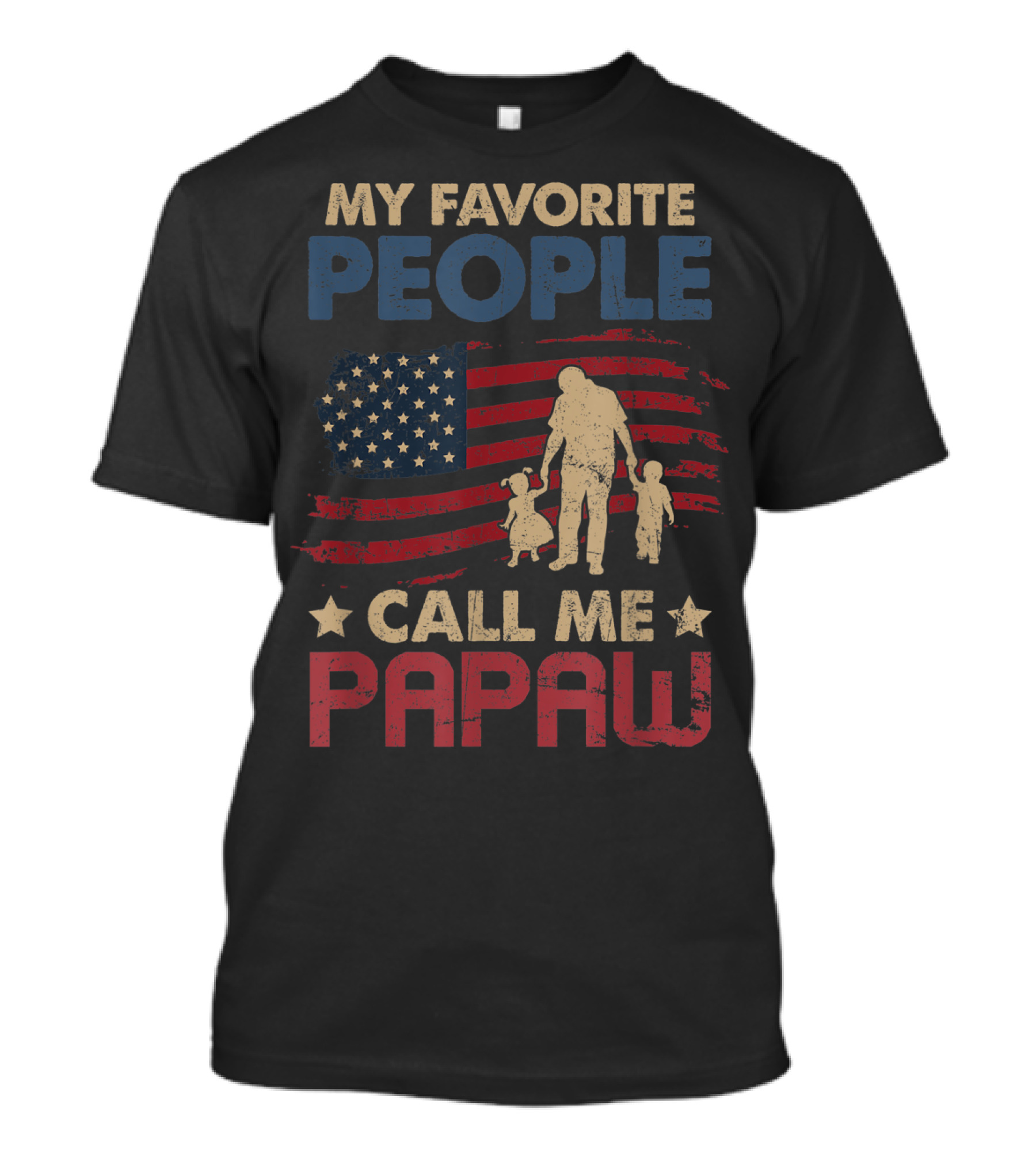 MY FAVORITE PEOPLE CALL ME PAPAW American Flag Grandpa T-Shirt