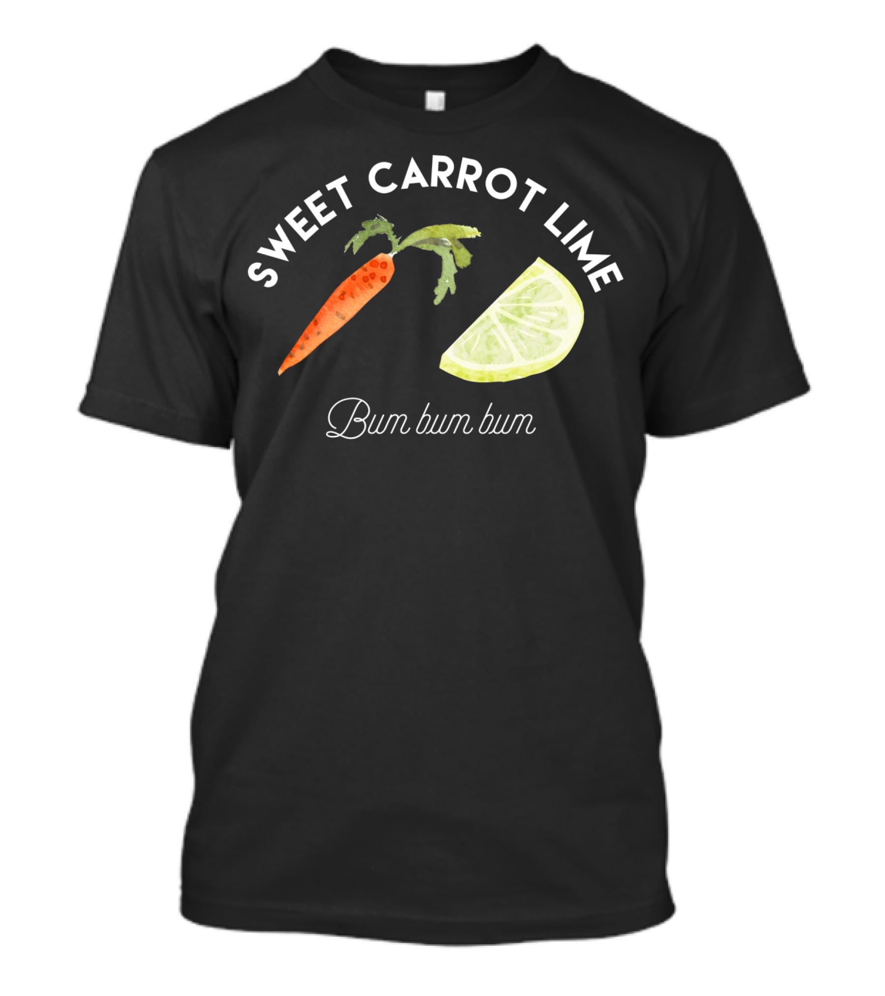 Sweet Carrot Lime Bum Bum Bum Funny Lyrics Carrot Lime Image T-Shirt