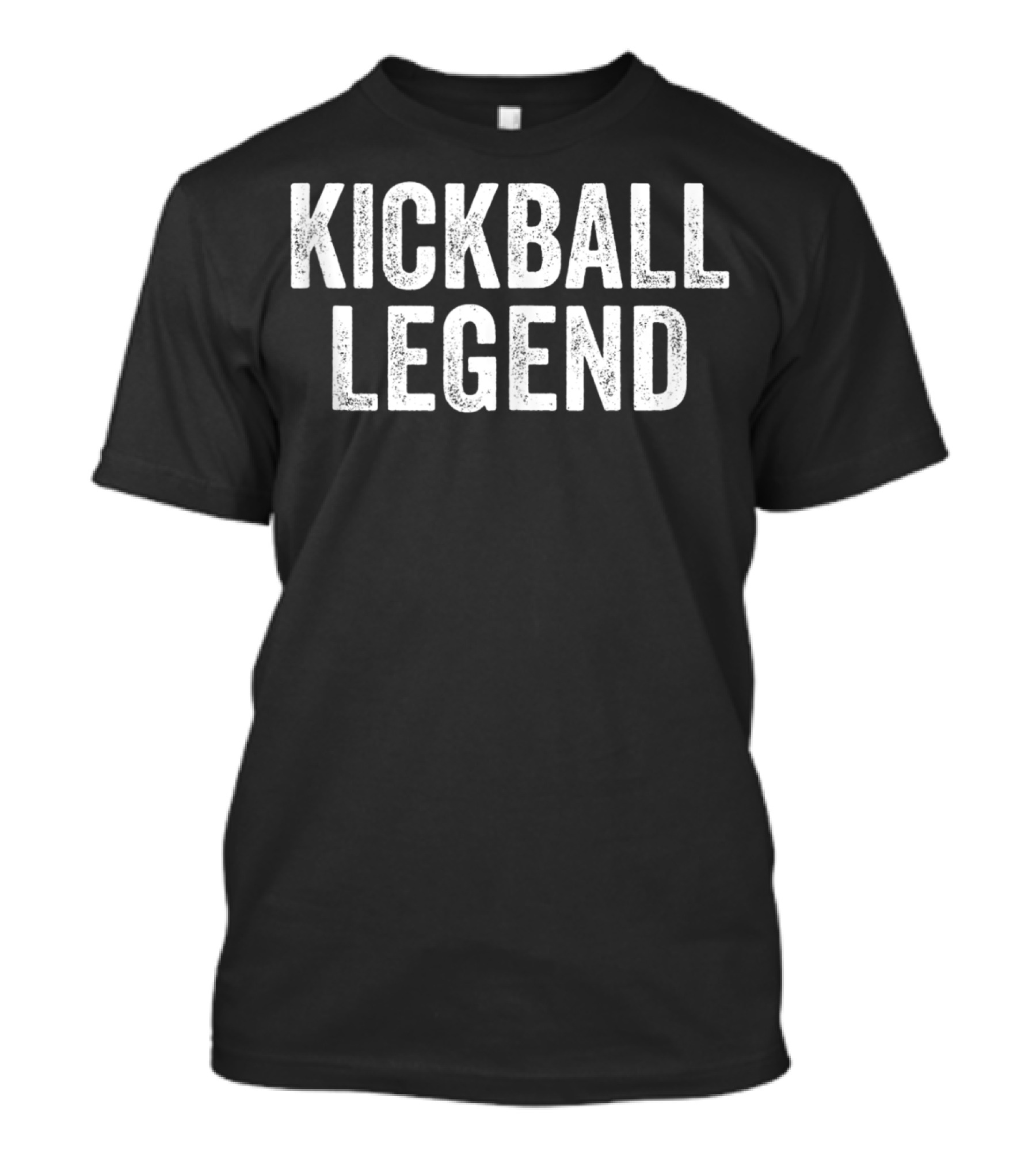 Kickball Legend Funny For The Best Kickball Legend T-Shirt