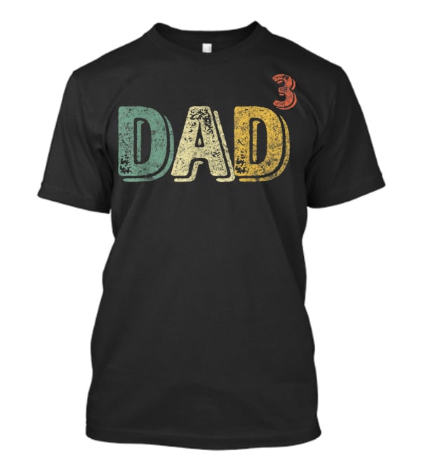 Dad Cubed Dad Of Three Father Mens T-Shirt