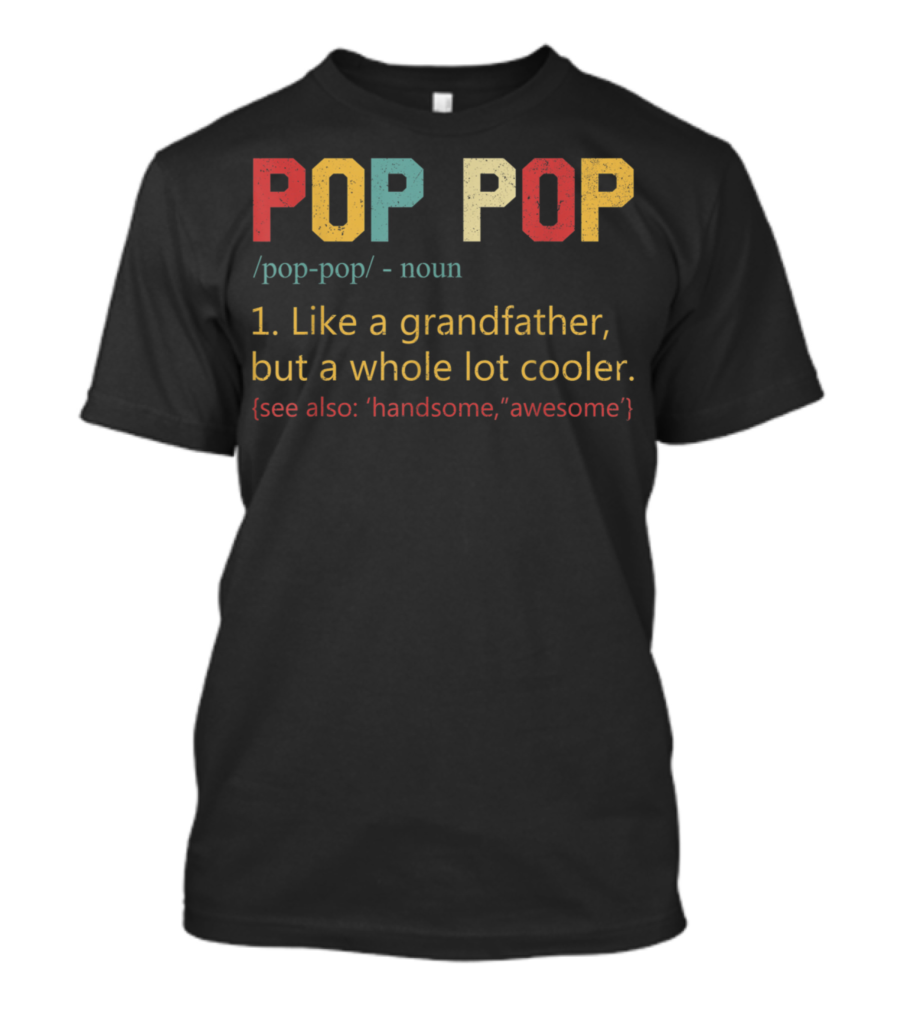 Mens Pop Pop Definition Like A Grandfather But Cooler T-Shirt