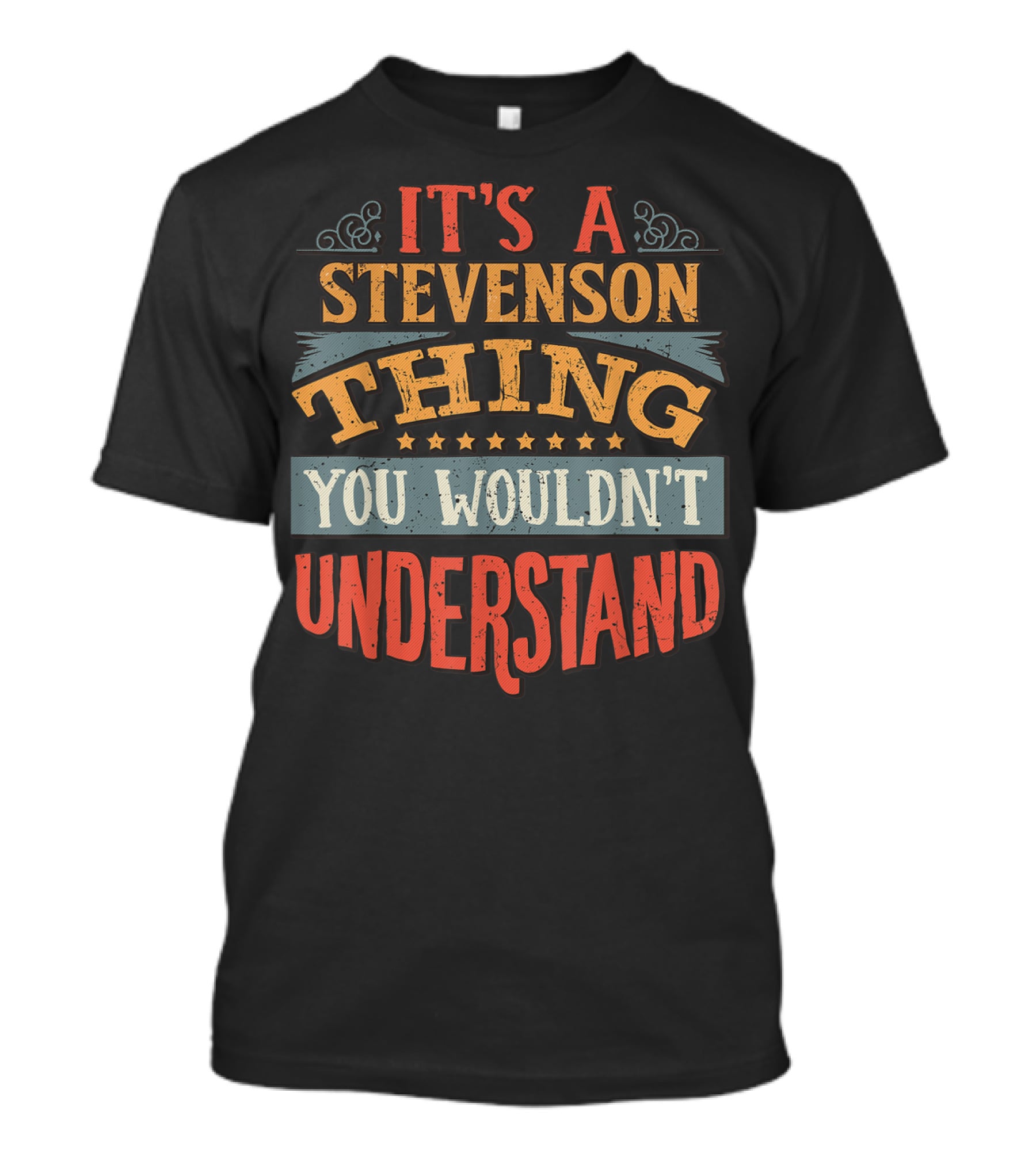 It's A Stevenson Thing You Wouldn't Understand Vintage Text T-Shirt