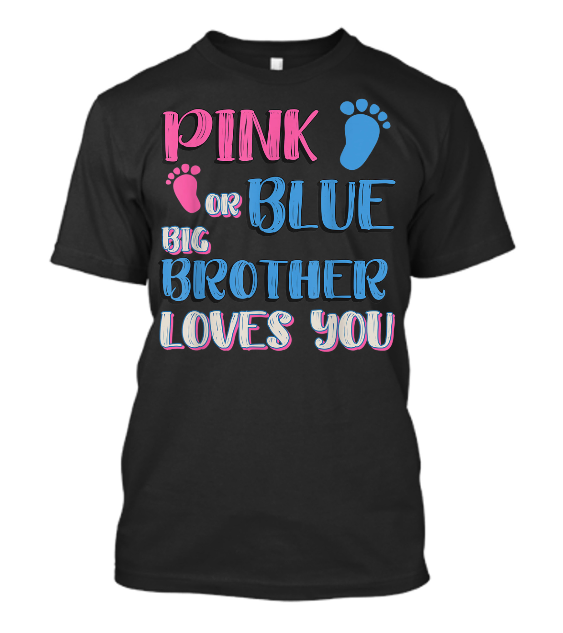Pink Or Blue Big Brother Loves You T-Shirt