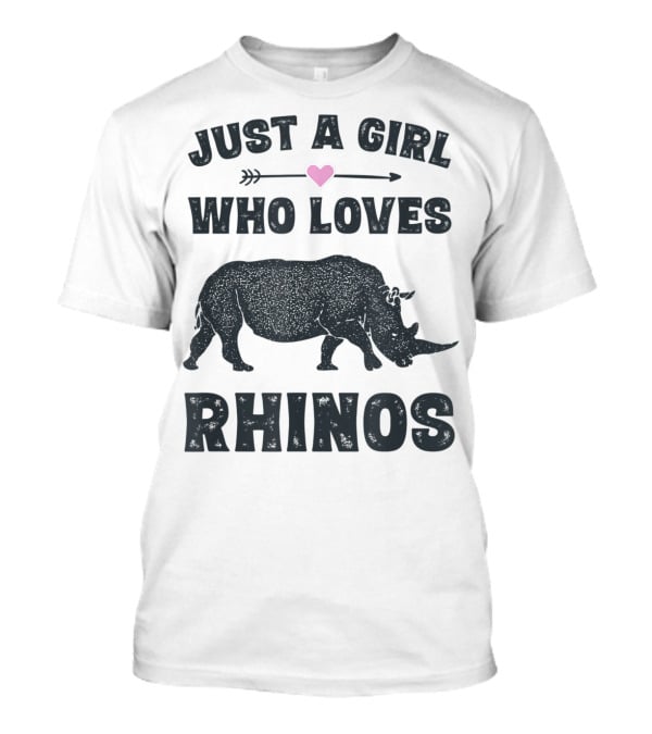 Just A Girl Who Loves Rhinos T-Shirt