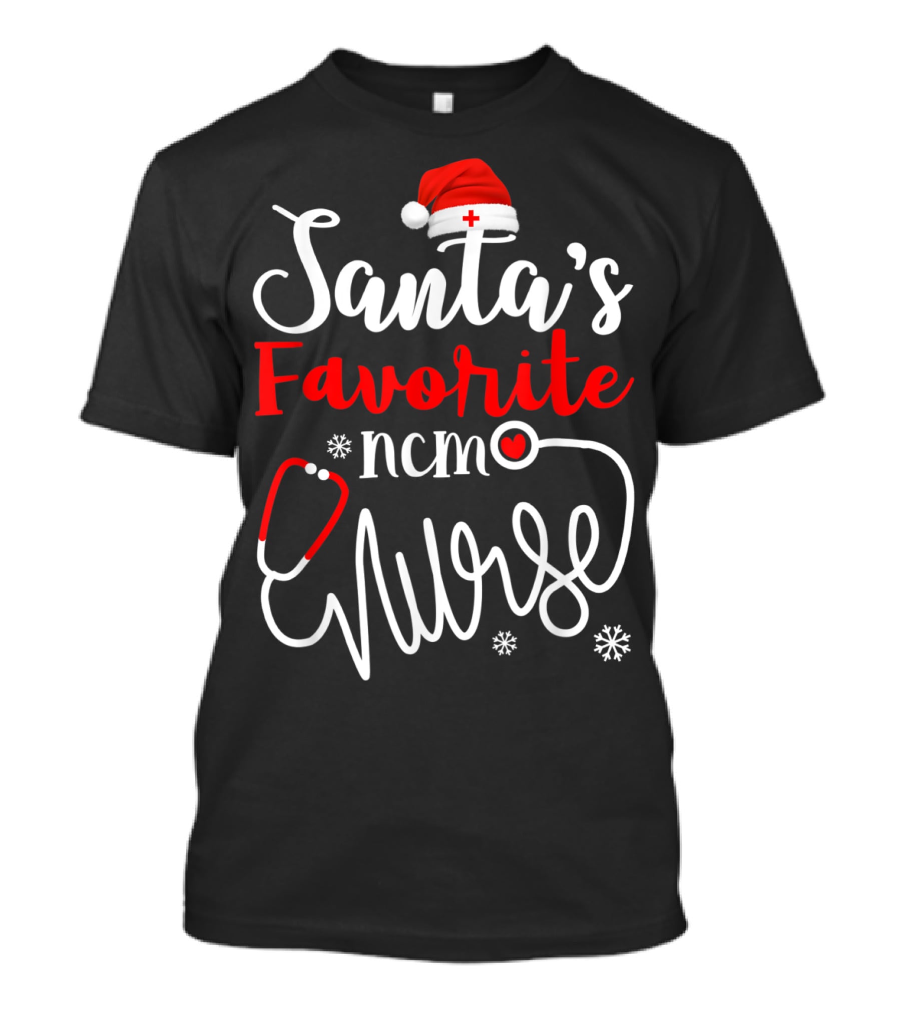 Santa's Favorite Ncm Nurse Hat Stethoscope Snowflakes T-Shirt
