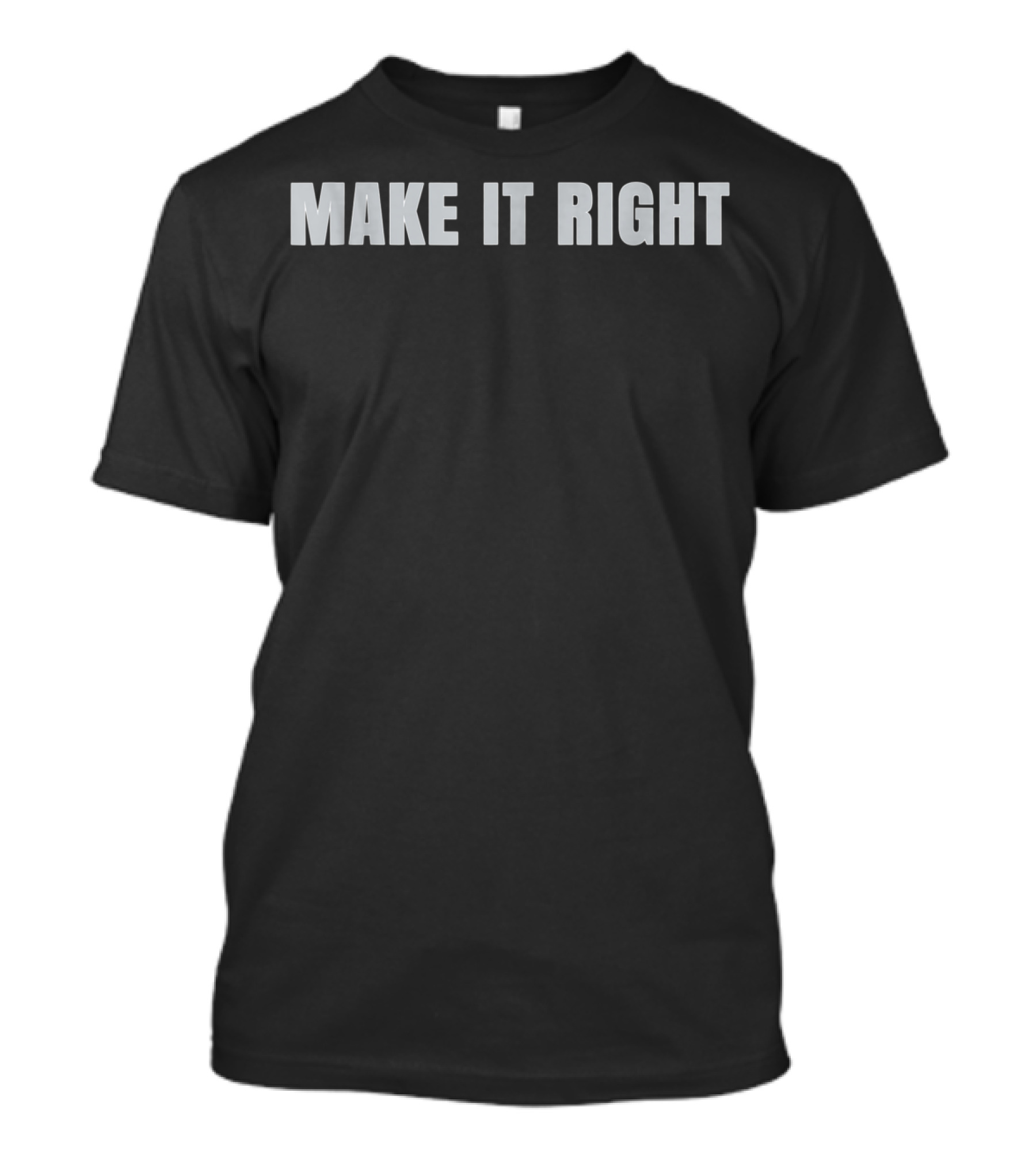 Make It Right Home Renovation Remodel Fixer T-Shirt
