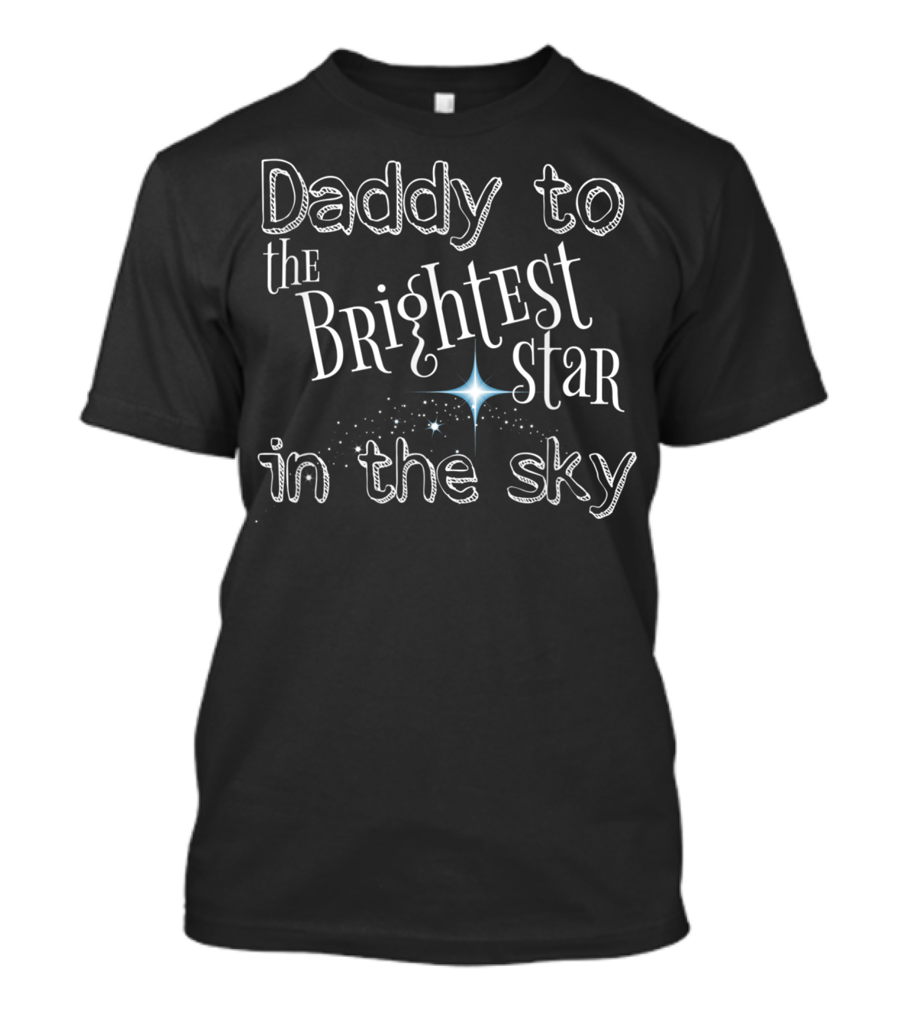 Daddy To The Brightest Star In The Sky Mens Angel Baby Dad Infant Loss T-Shirt