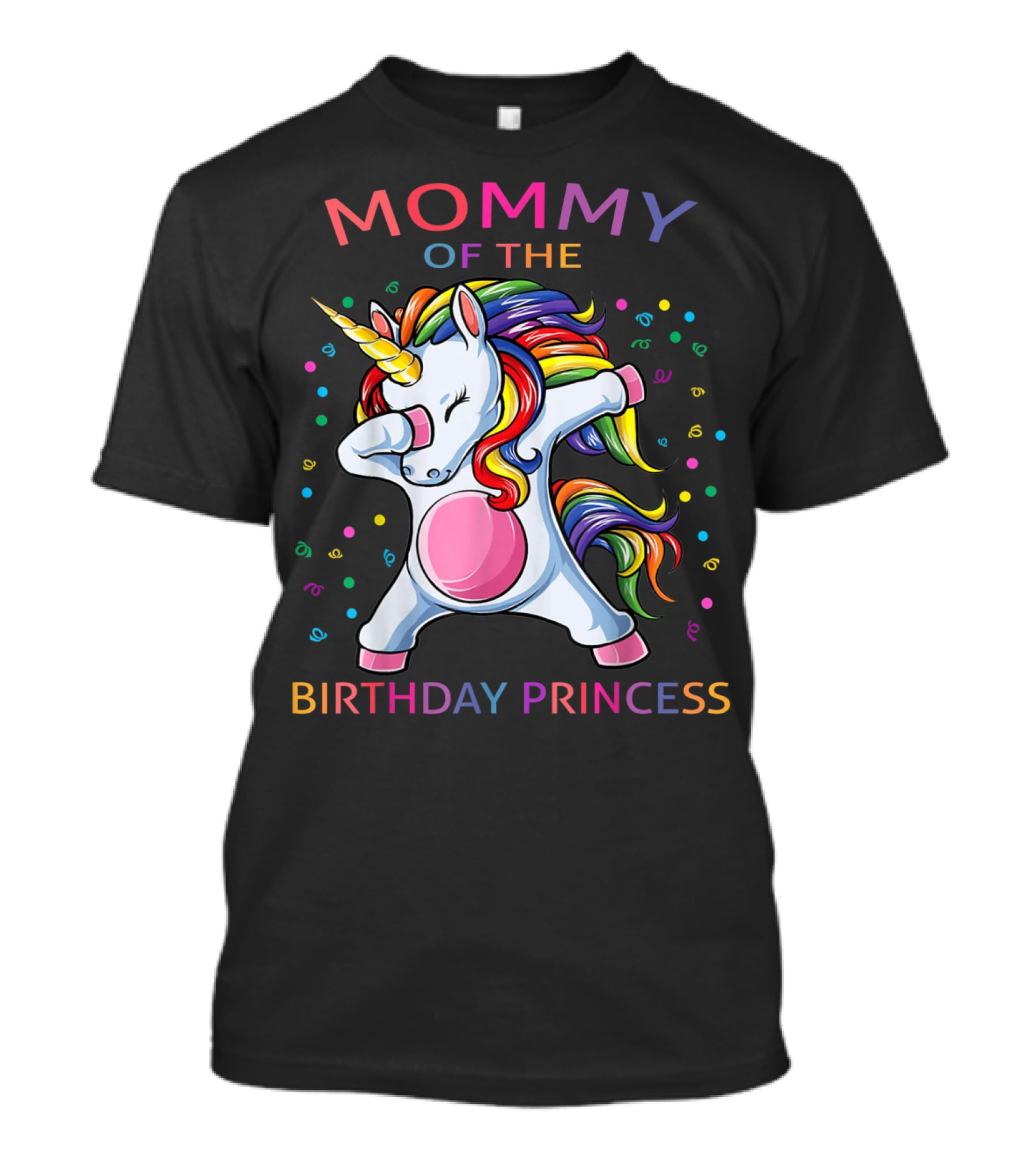 Mommy Of The Birthday Princess Rainbow Unicorn Dabbing T-Shirt