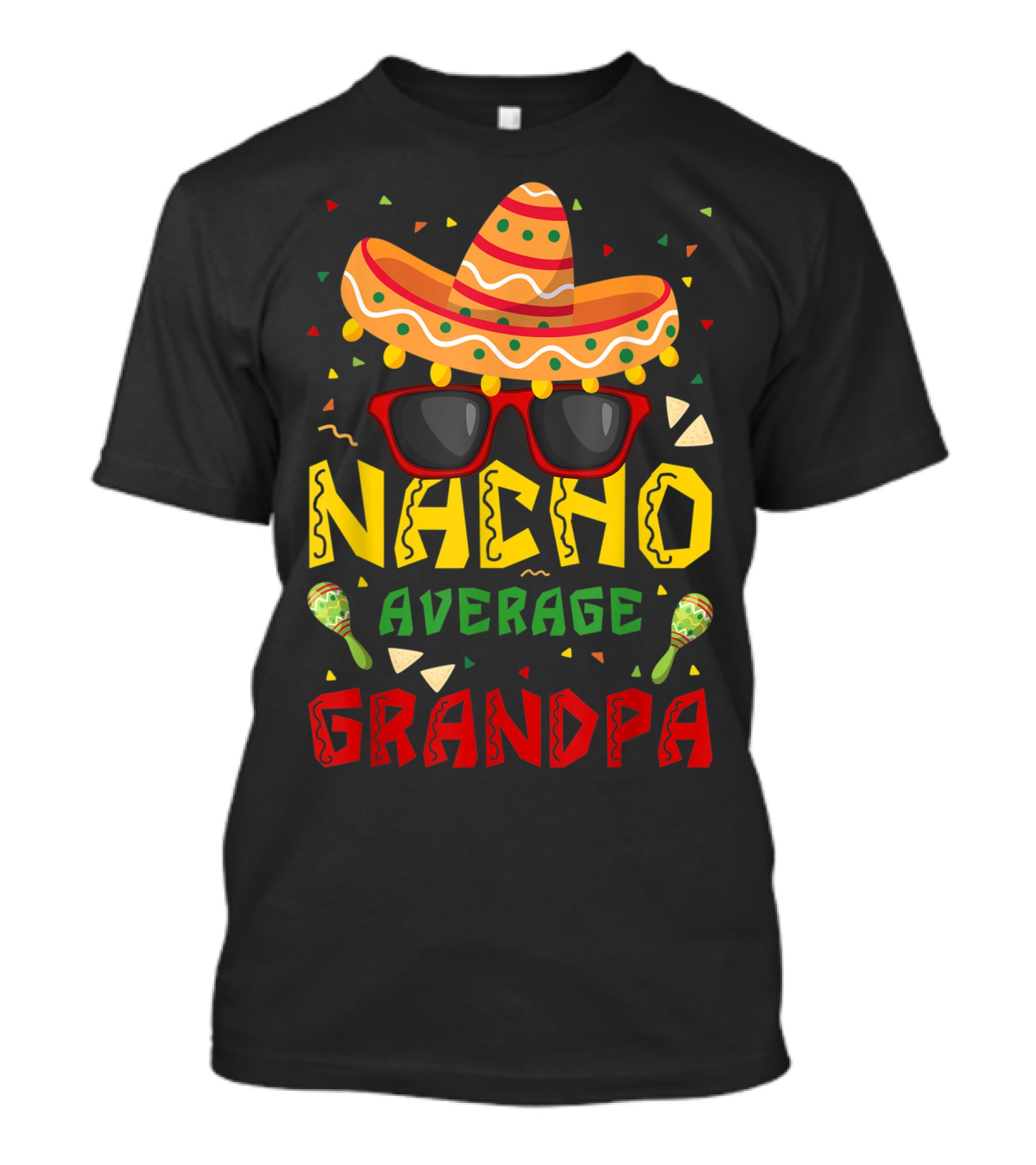 Nacho Average Grandpa Sombrero Sunglasses Maracas Cinco De Mayo T-Shirt
