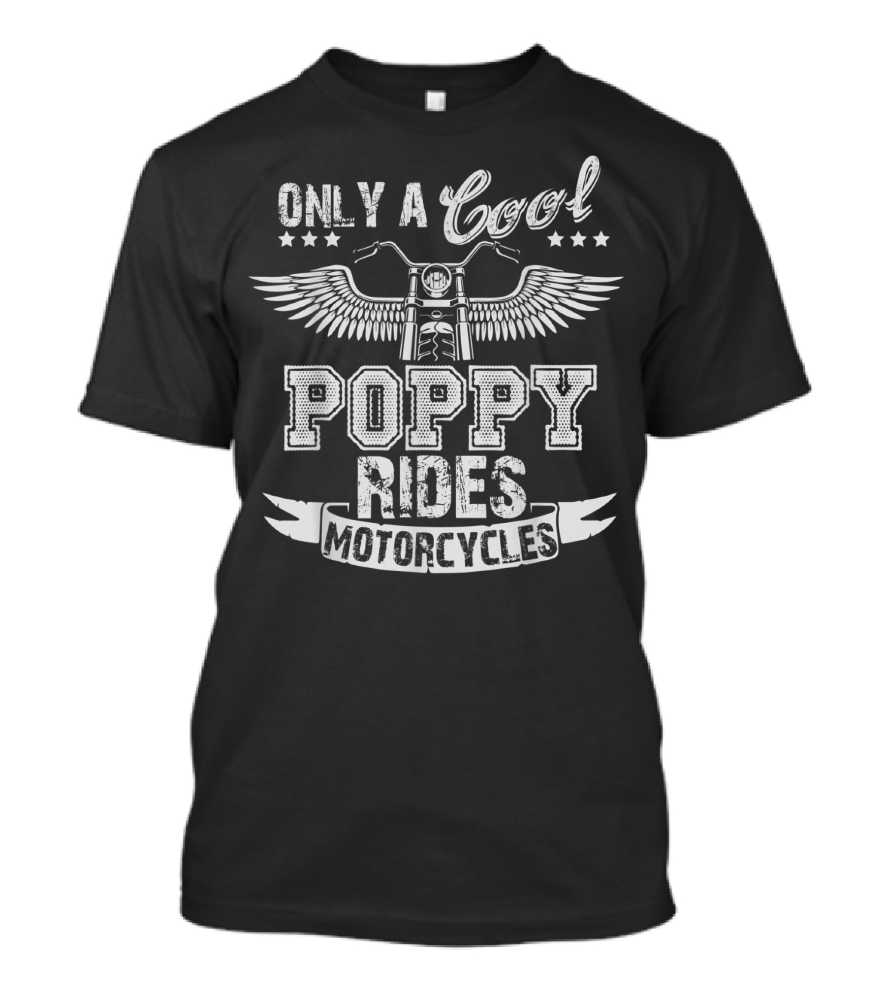 Only A Cool Poppy Rides Motorcycles With Wings And Stars T-Shirt