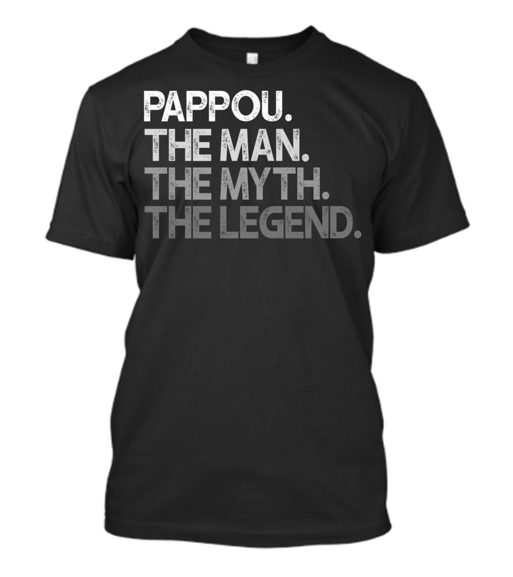 Pappou The Man The Myth The Legend T-Shirt