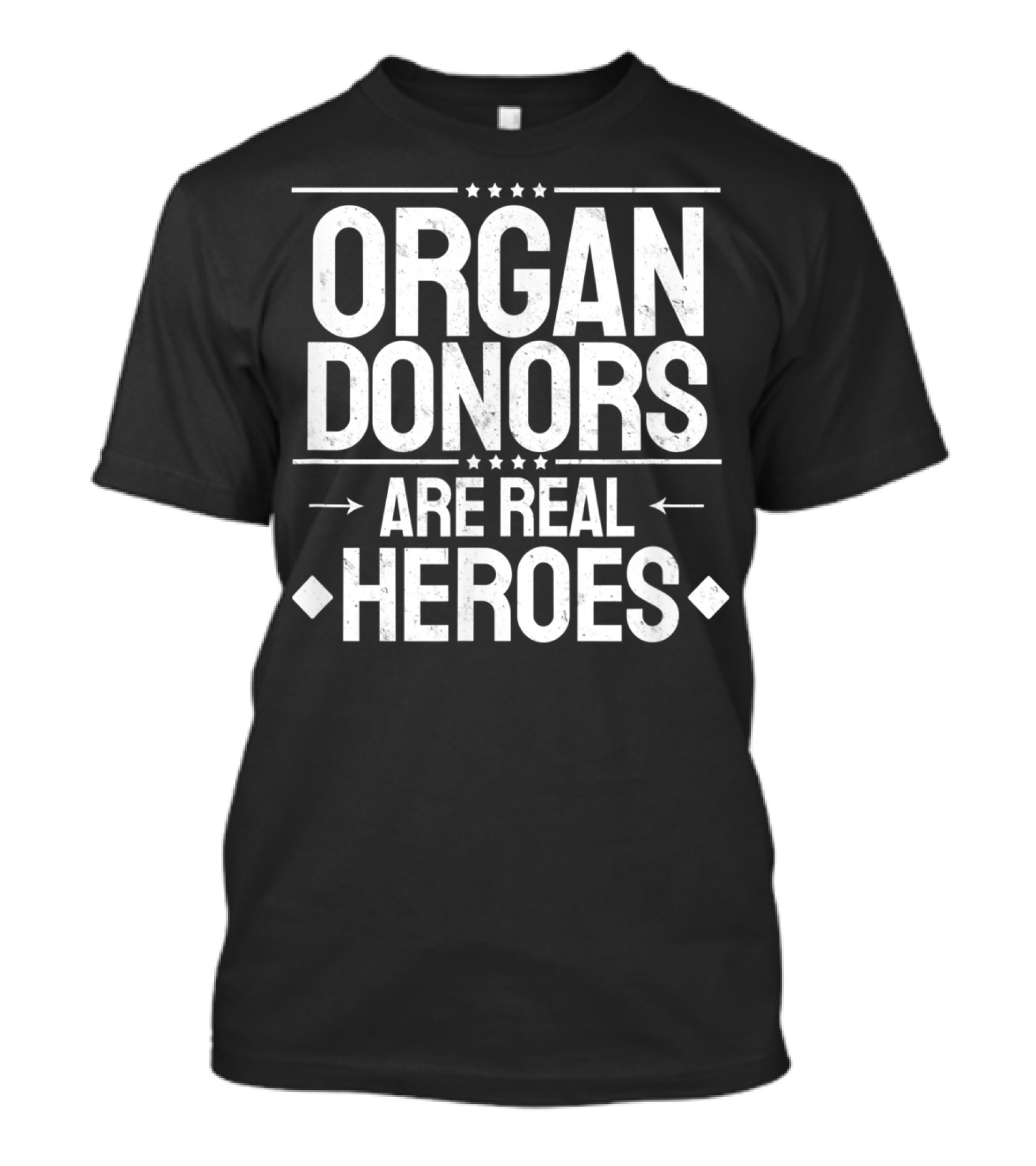 Organ Donors Are Real Heroes T-Shirt