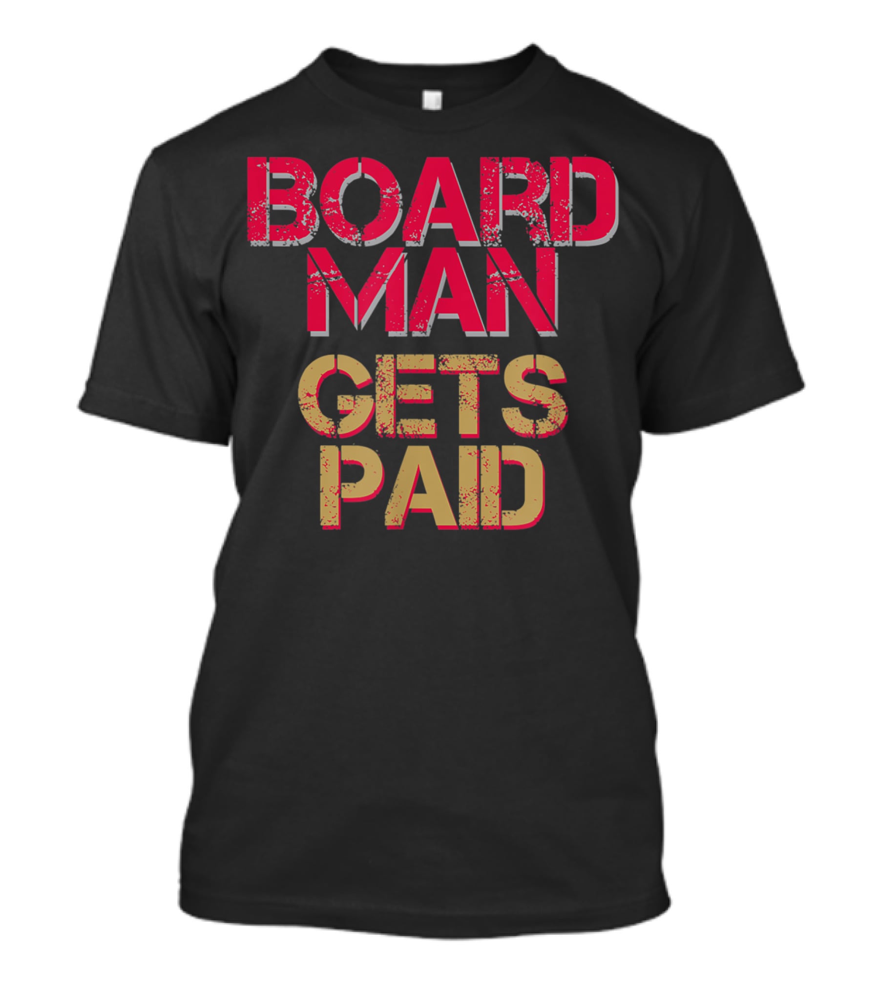 Board Man Gets Paid Basketball Fan Cool Baller T-Shirt