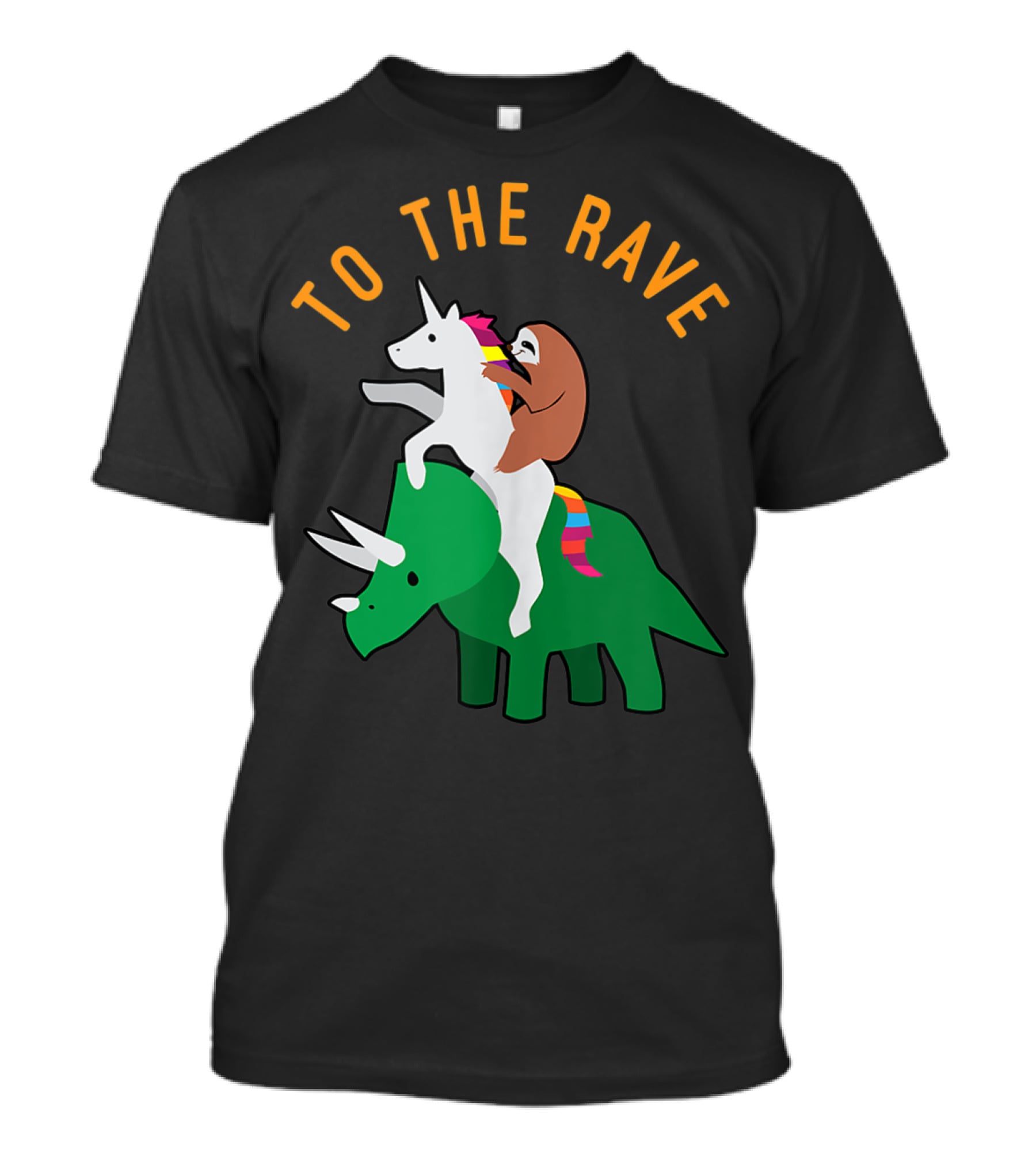 To The Rave Unicorn Sloth Riding Dinosaur EDM Funny T-Shirt