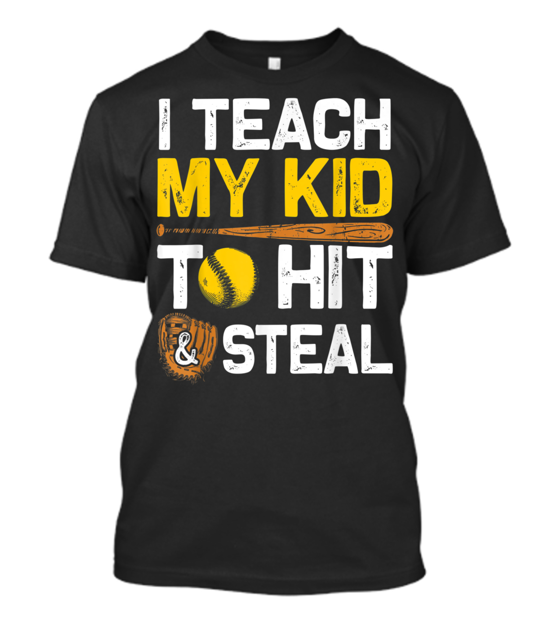 I Teach My Kid To Hit And Steal Softball T-Shirt
