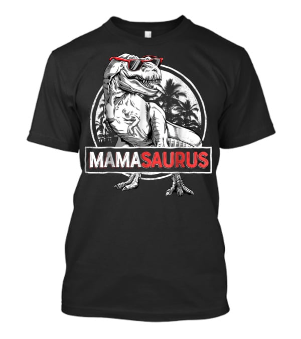 Mamasaurus Rex Dinosaur With Sunglasses And Palm Trees T-Shirt