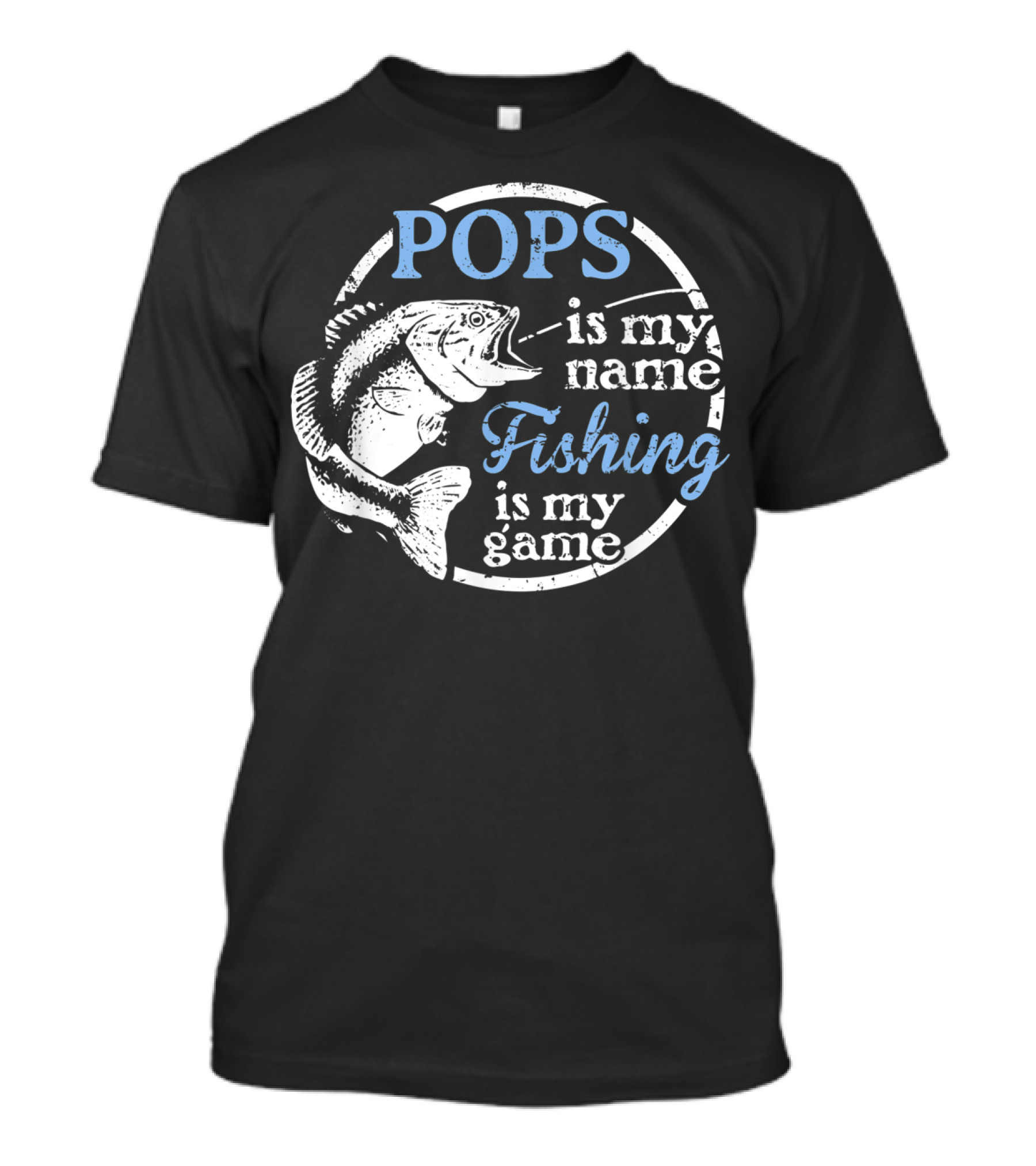 POPS Is My Name Fishing Is My Game T-Shirt